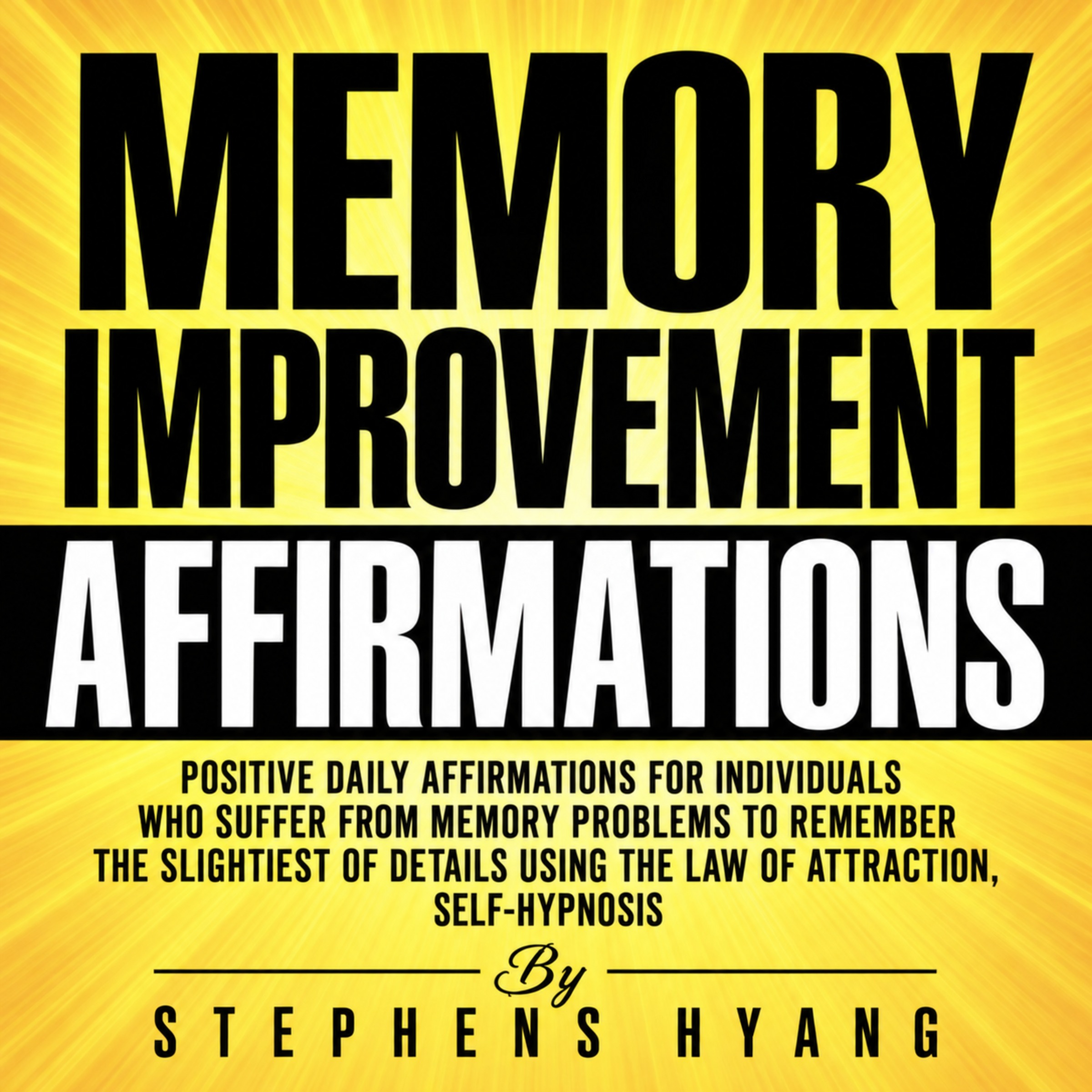 Memory Improvement Affirmations: Daily Practice for Focus and Recall