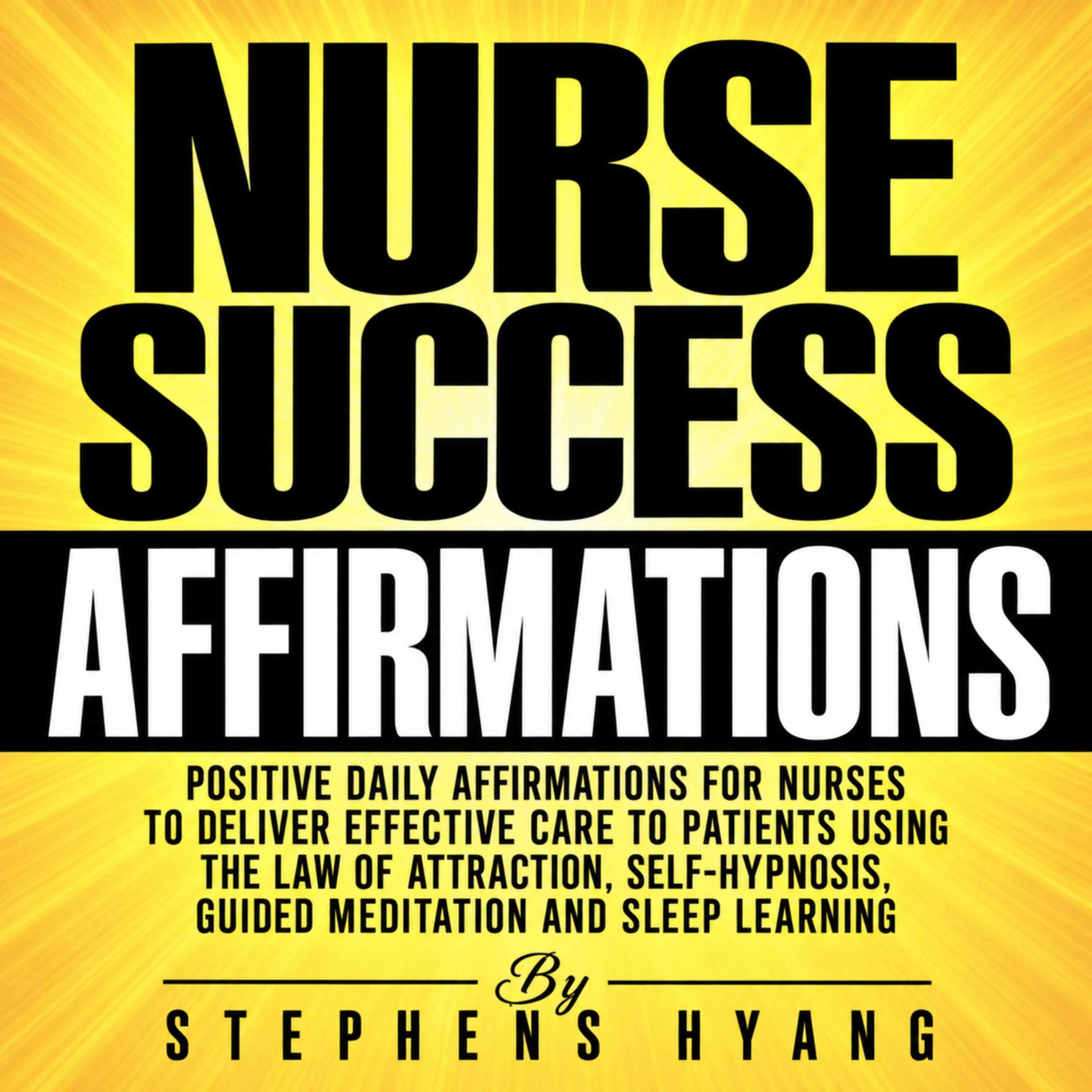 Nurse Success Affirmations: Daily Encouragement and Professional Confidence