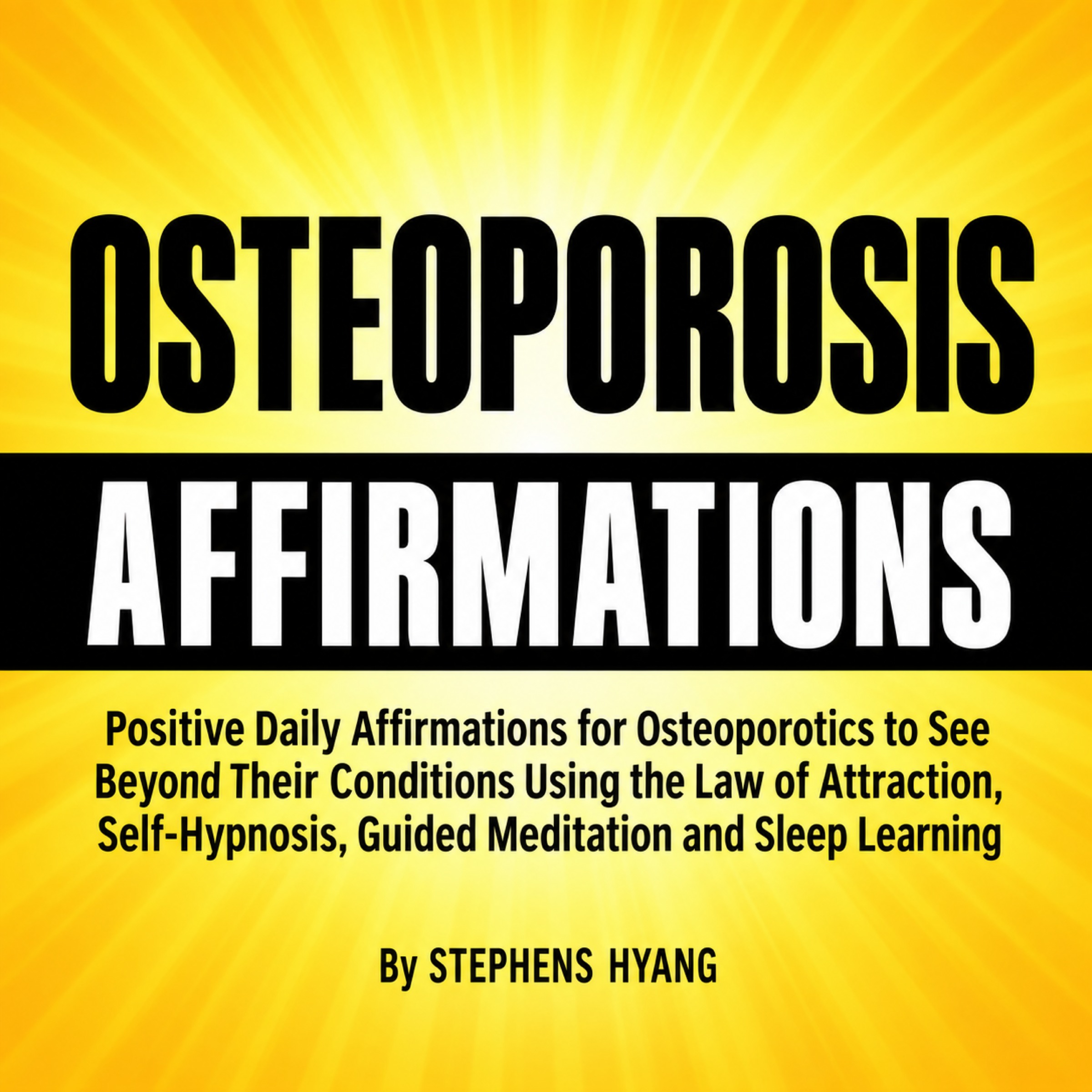 Osteoporosis Affirmations: Positive Self-Talk and Everyday Encouragement