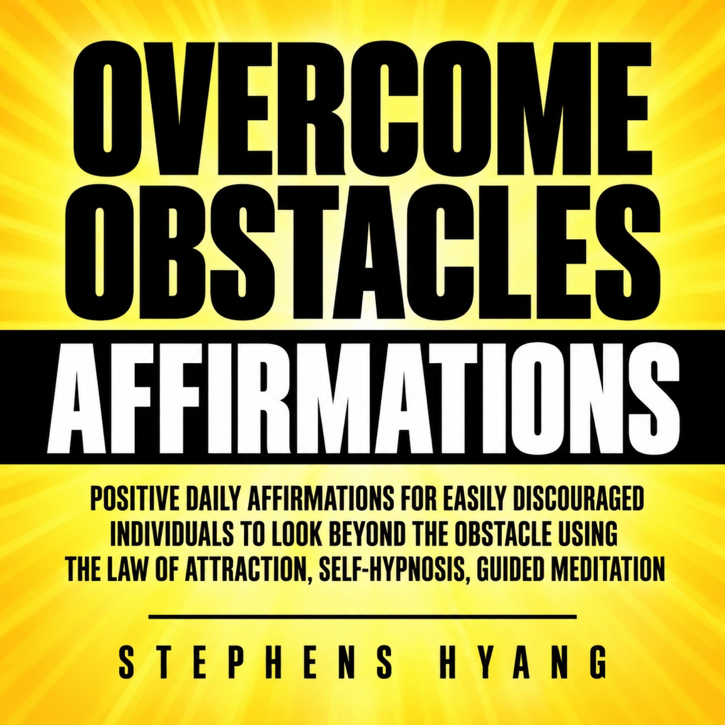 Overcome Obstacles Affirmations: Daily Encouragement for Resilience