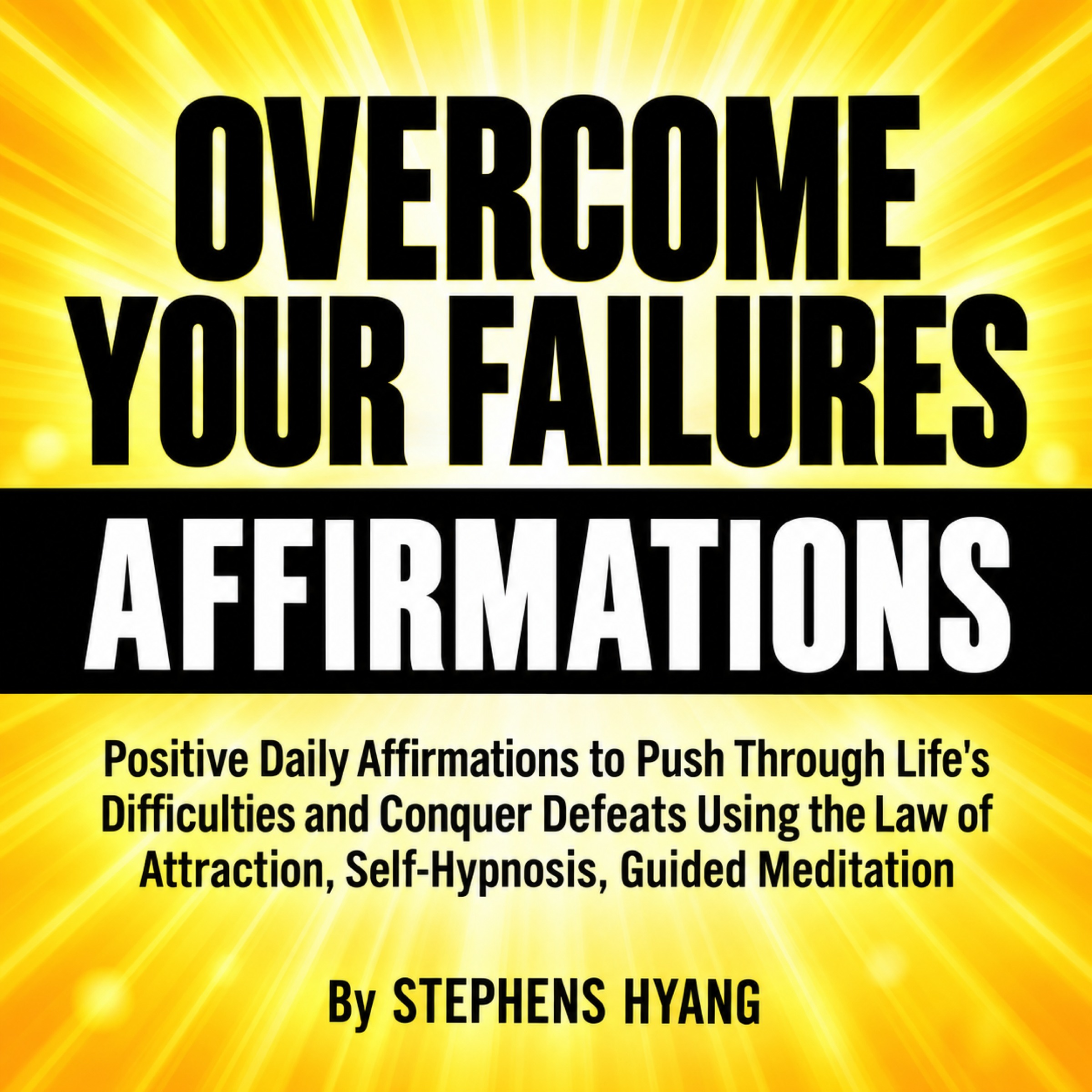 Overcome Your Failures Affirmations: Positive Self-Talk After Setbacks