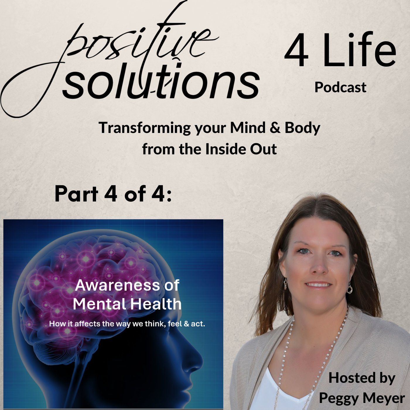 Positive Solutions 4 Life-Transforming Your Mind & Body from the Inside Out