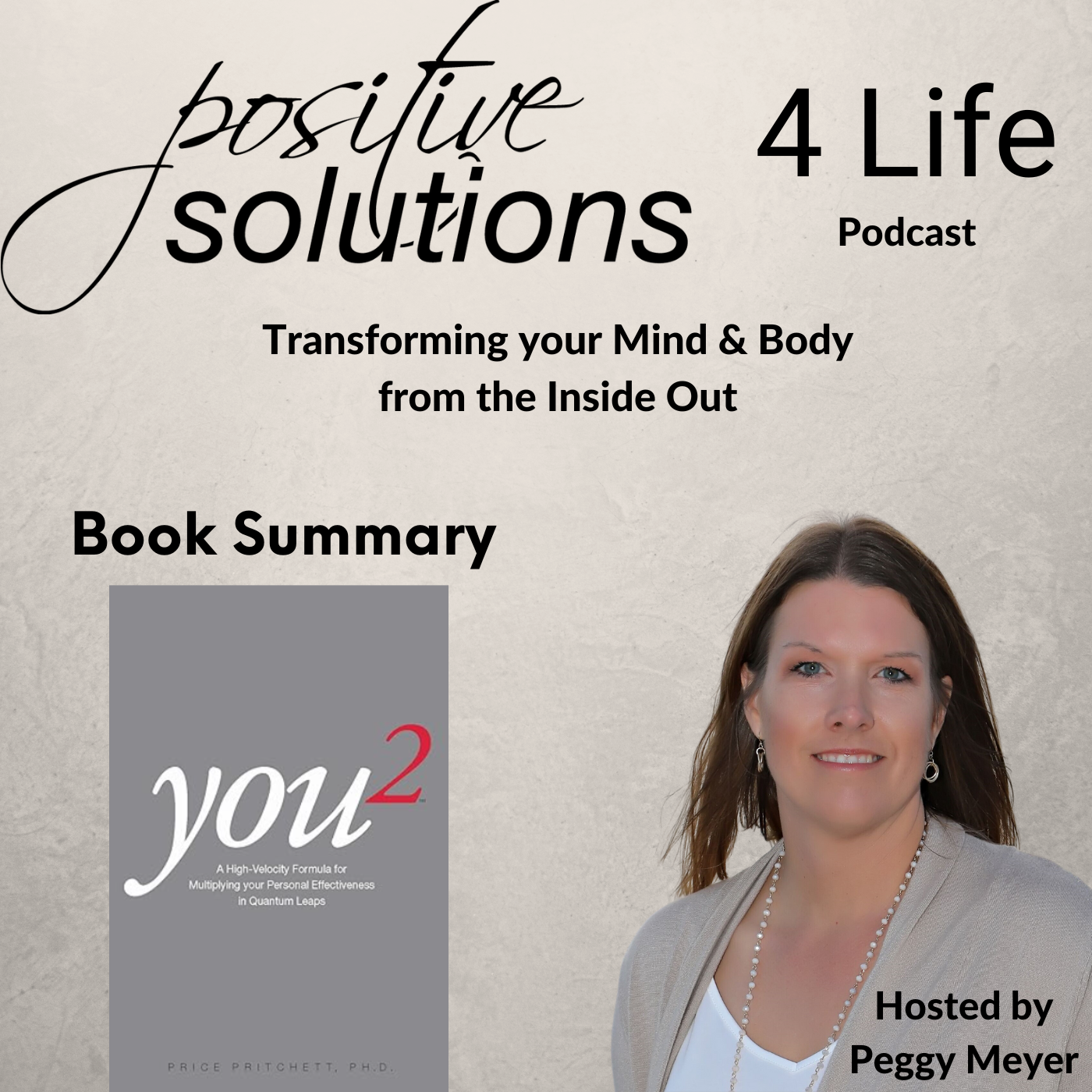 Positive Solutions 4 Life-Transforming Your Mind & Body from the Inside Out