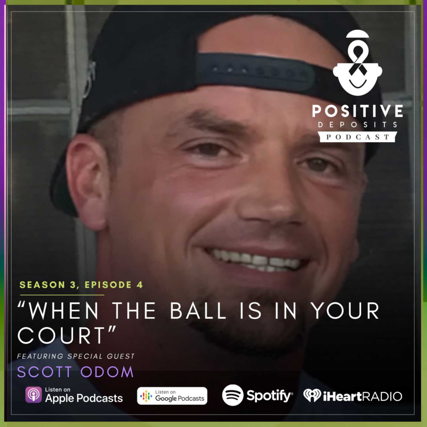 "When The Ball Is In Your Court" featuring Scott Odom