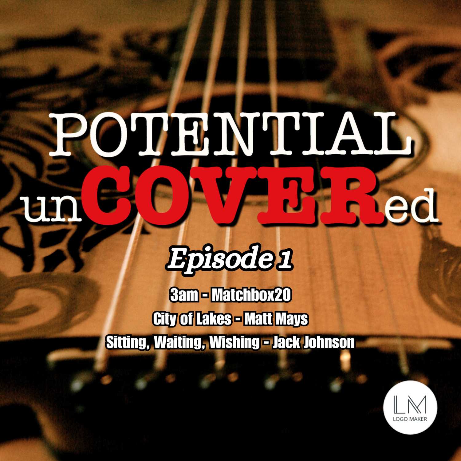 Potential unCOVERed Ep. 1 (3am, City of Lakes, Sitting Waiting Wishing) episode artwork
