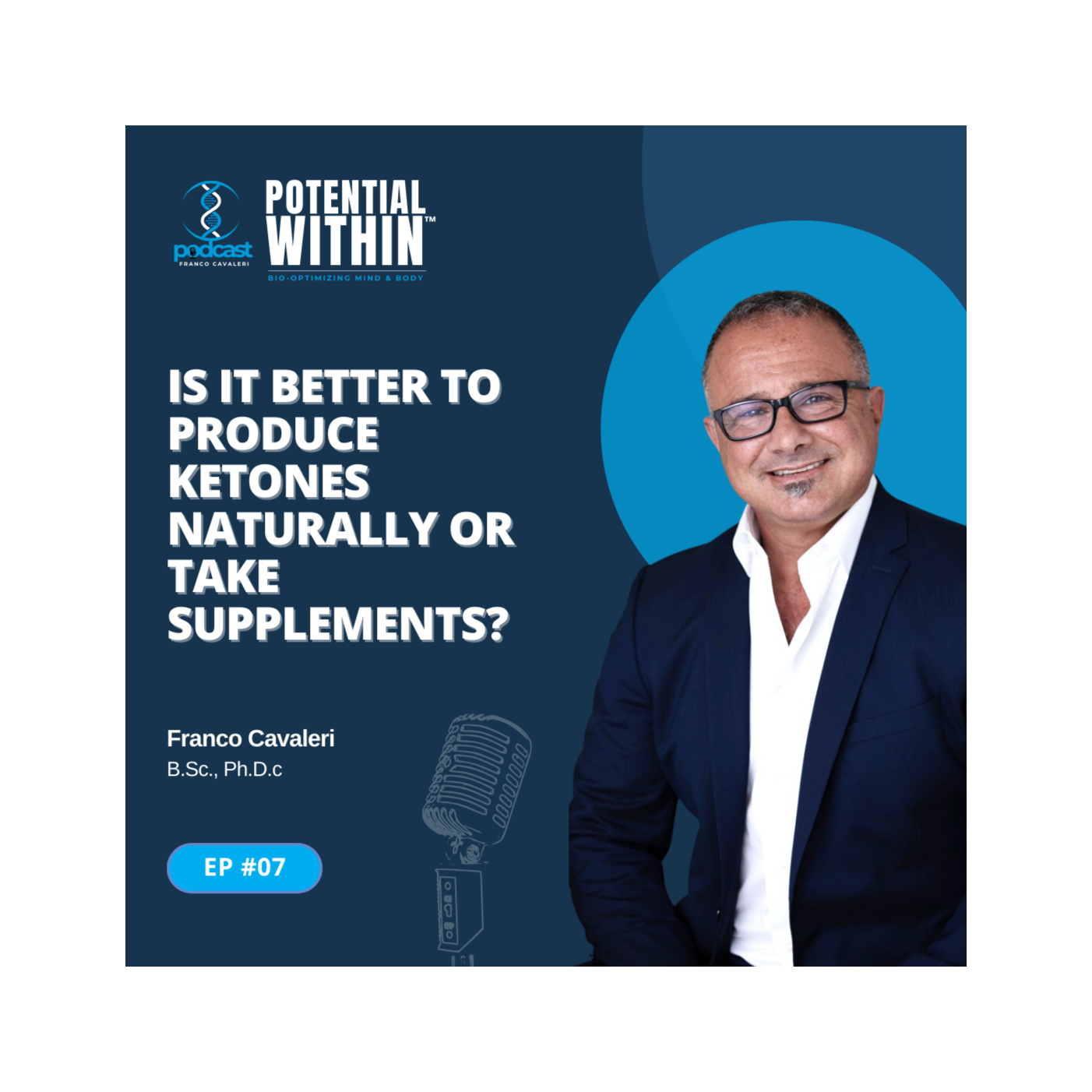 Episode 7 - Is It Better to Produce Ketones Naturally or Take Supplements?