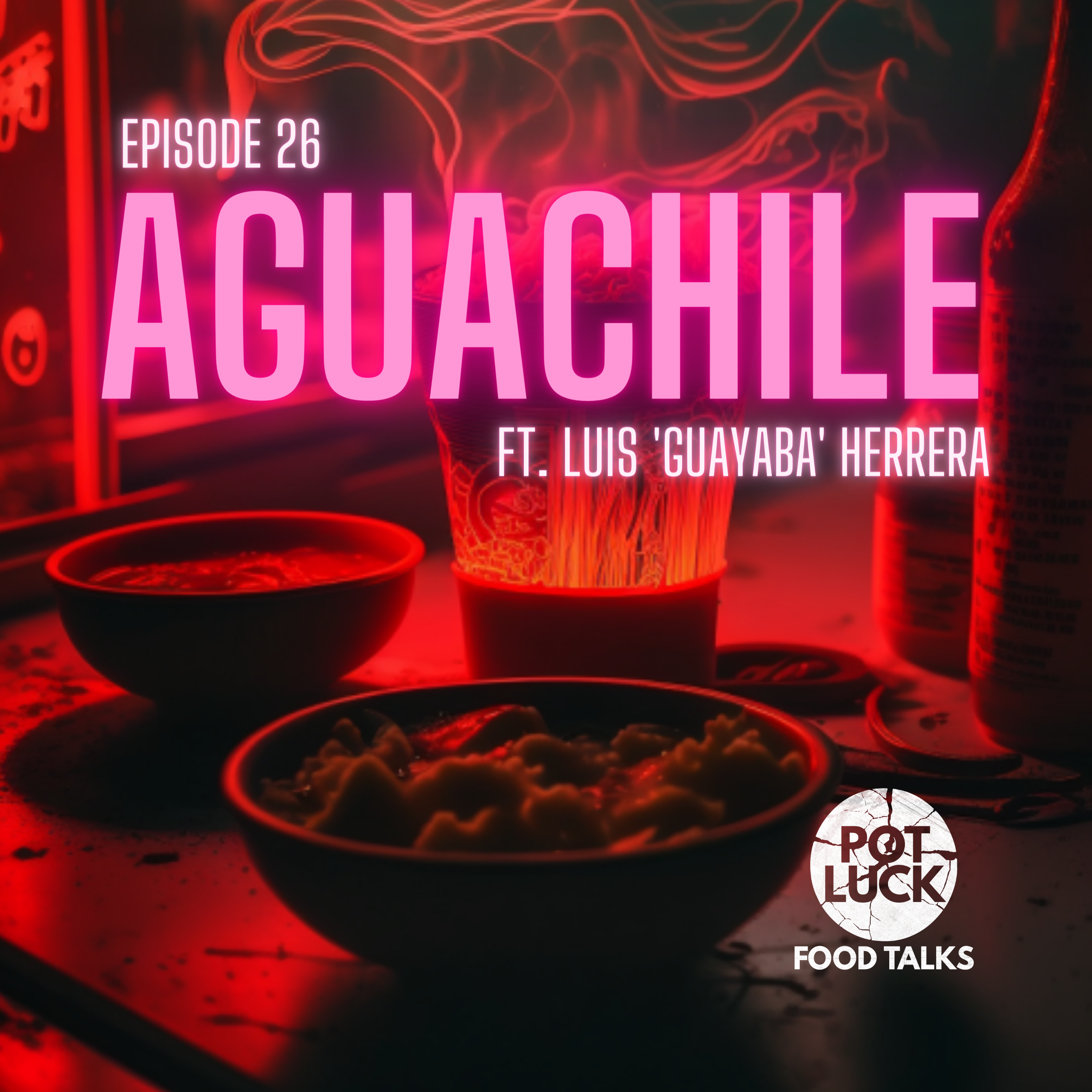 Aguachile Ft. Luis 'Guayaba' Herrera