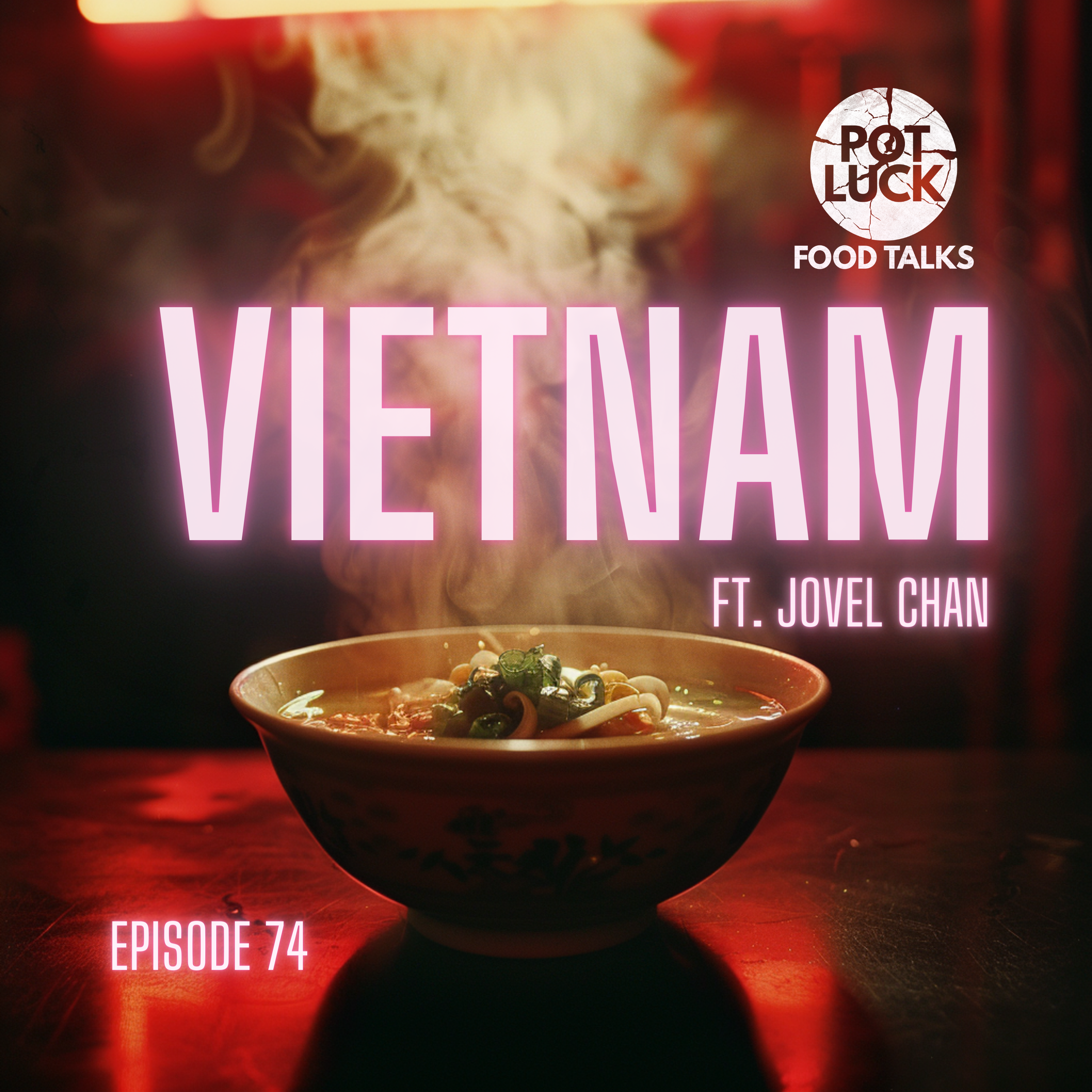 A Journey Through Vietnam's Food Scene with Jovel Chan