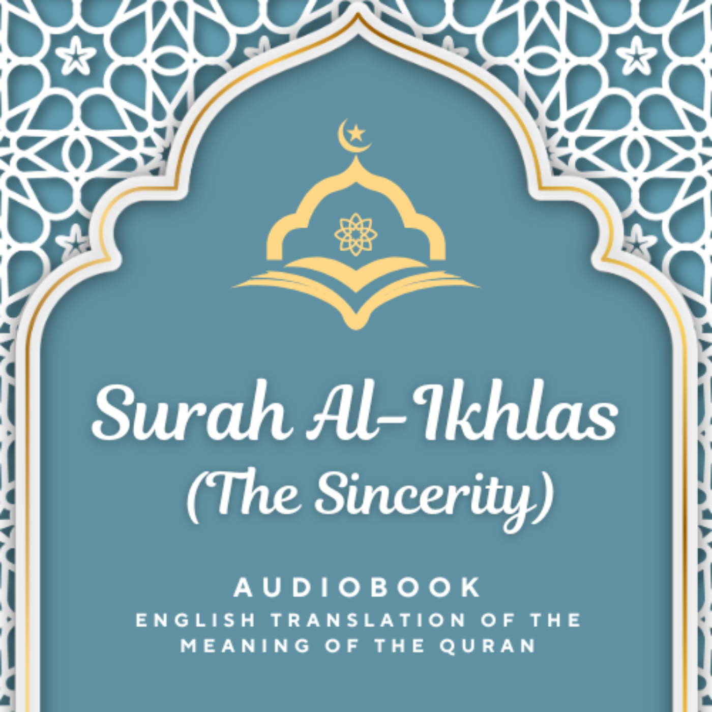 Surah Al Ikhlas (The Sincerity) ENGLISH