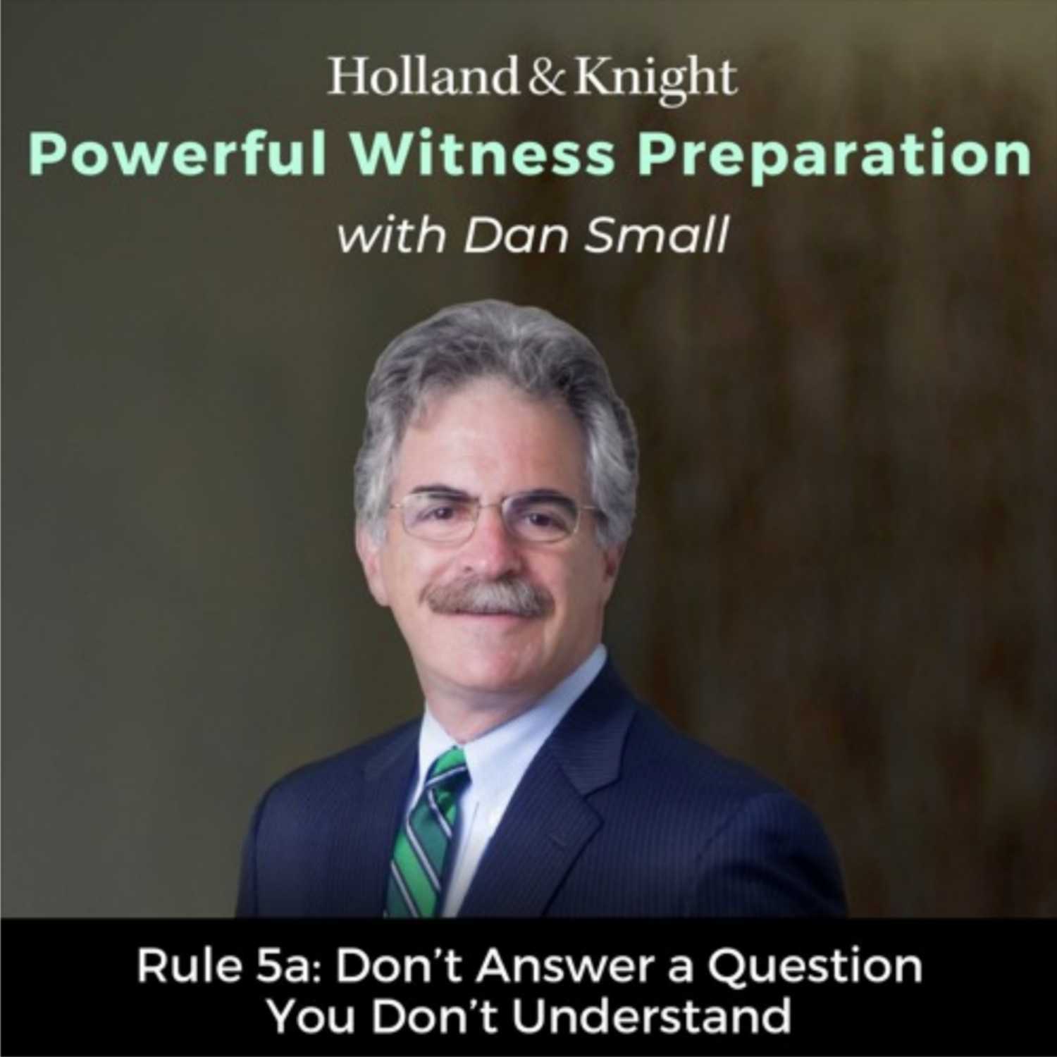 Rule 5a: Don’t Answer a Question You Don't Understand