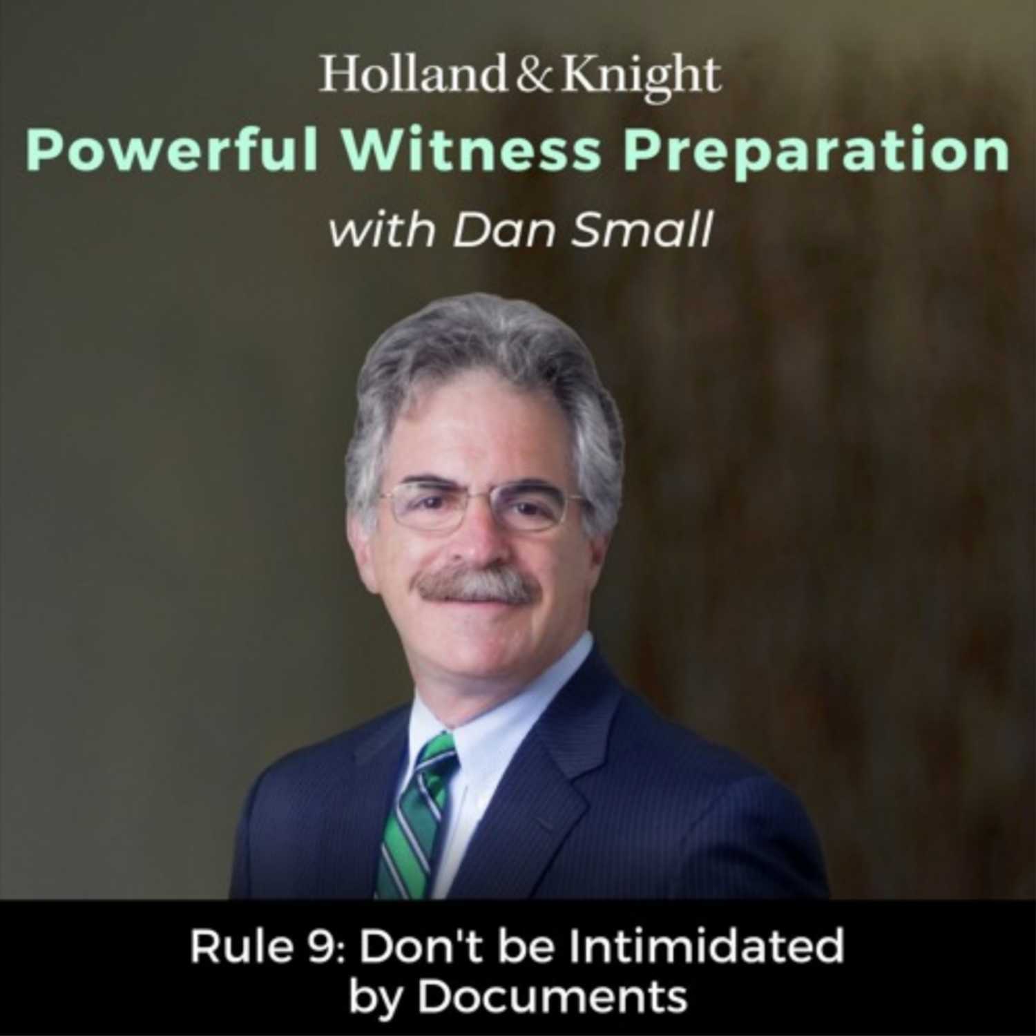 Rule 9: Don't be Intimidated by Documents