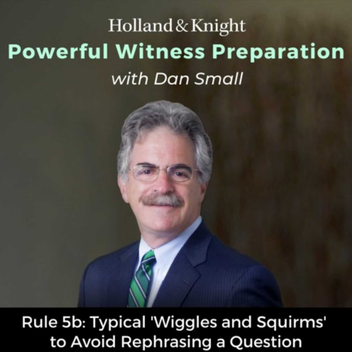 Rule 5b: Typical 'Wiggles and Squirms' to Avoid Rephrasing a Question