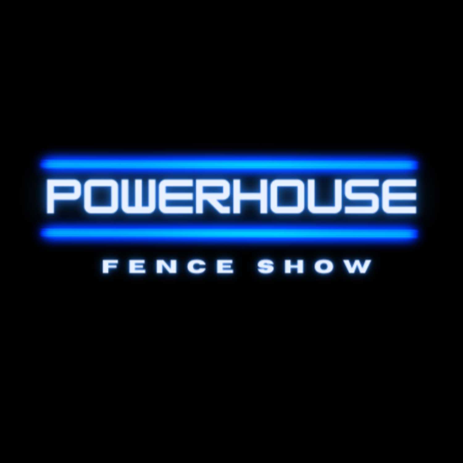 PowerHouse Fence Show