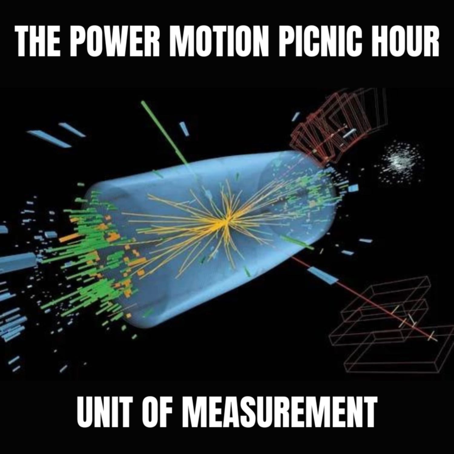 The Power Motion Picnic Hour