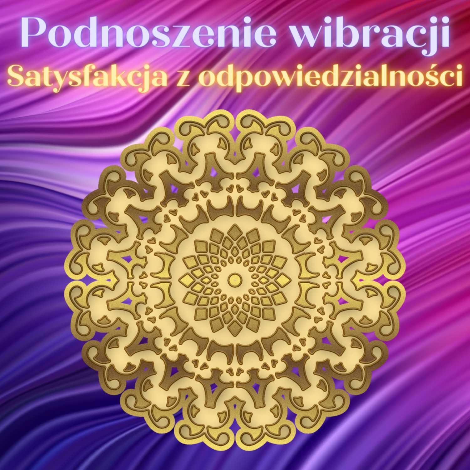 12. Podnoszenie wibracji: satysfakcja z odpowiedzialności