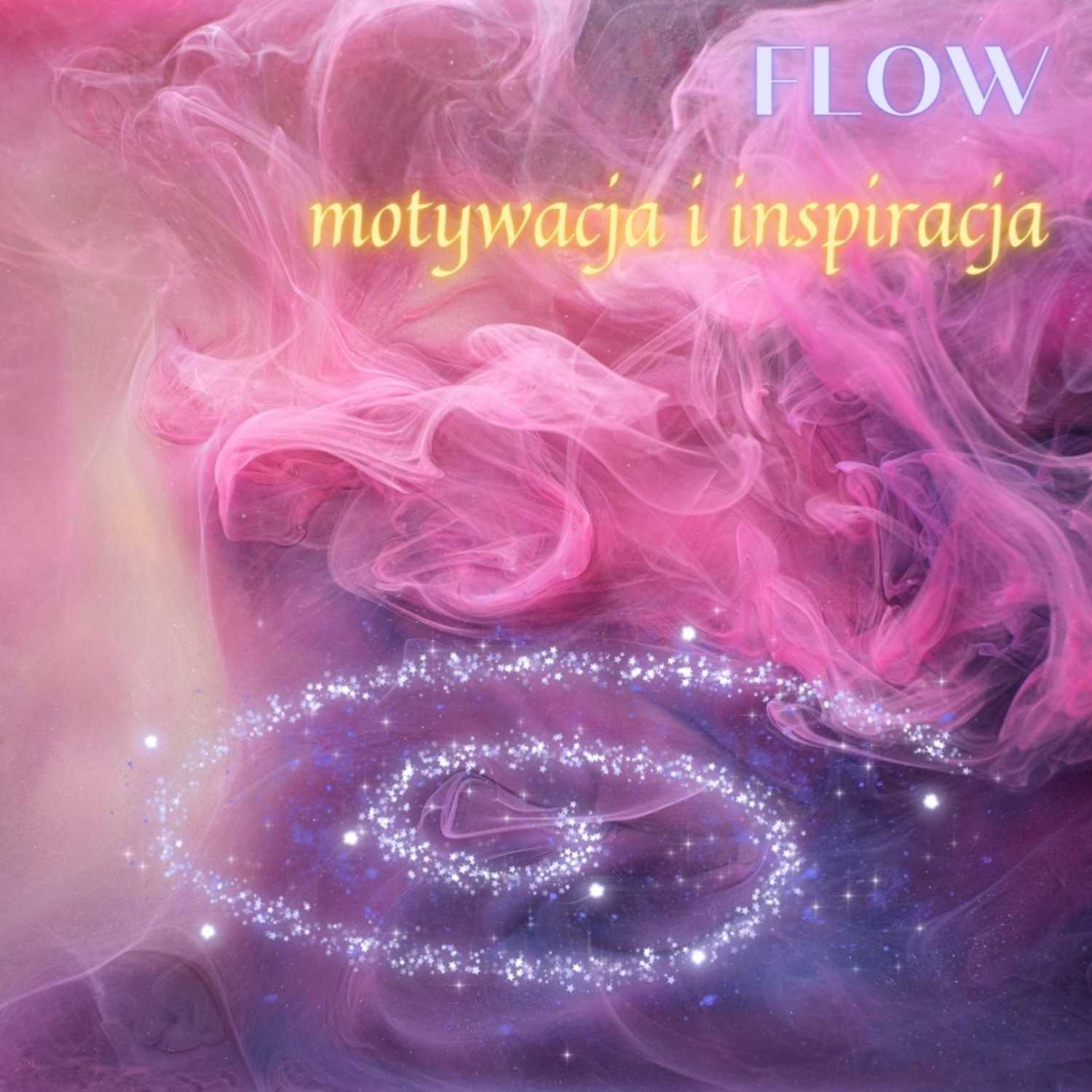 1. FLOW: motywacja i inspiracja
