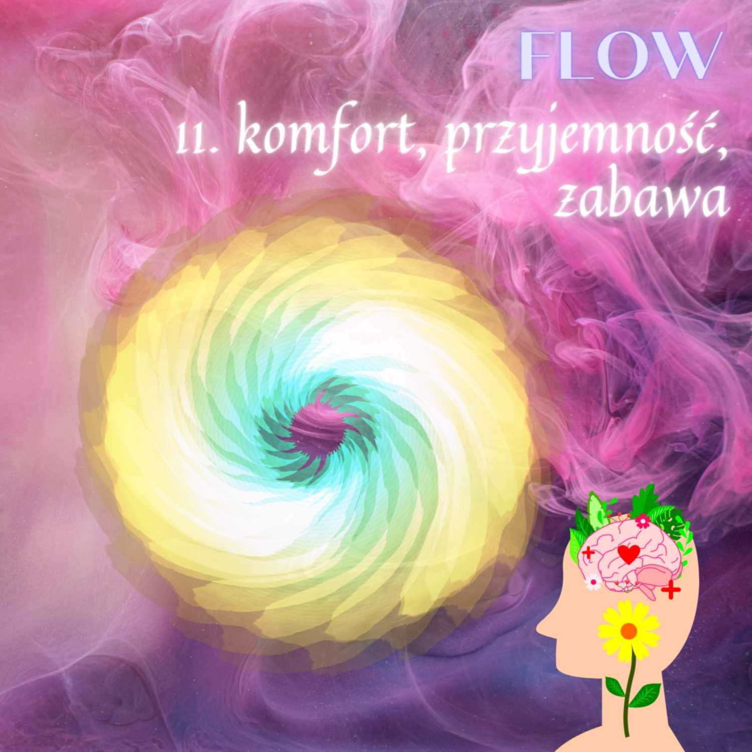 11. FLOW: komfort, przyjemność, zabawa