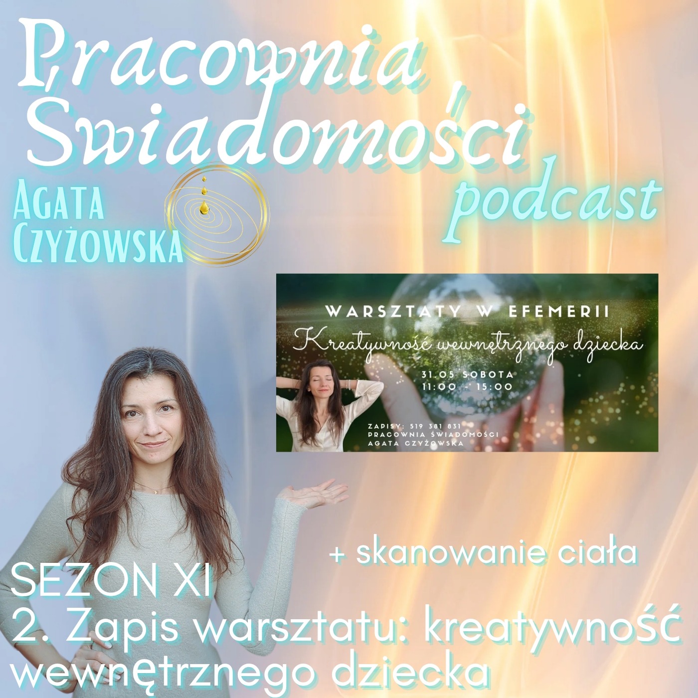 Sezon XI 2. Zapis warsztatu: kreatywność wewnętrznego dziecka + skanowanie ciała
