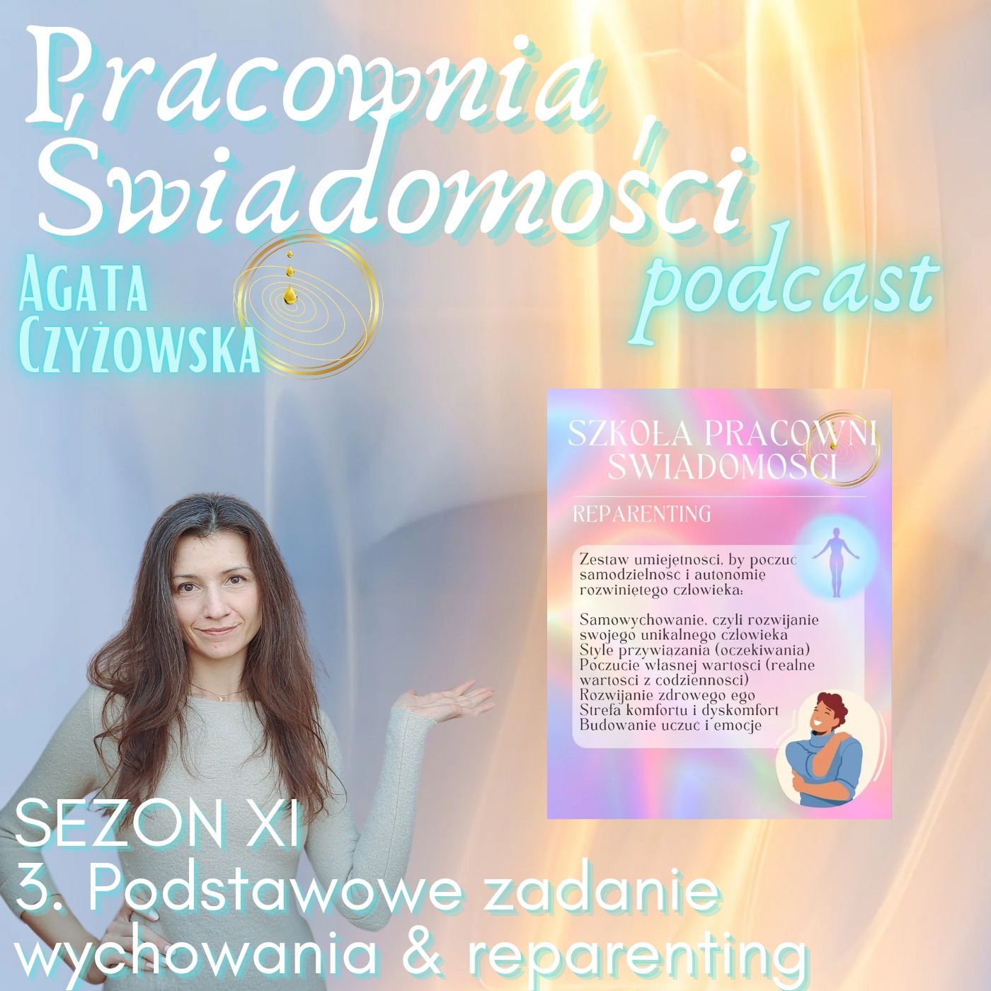 Sezon XI 3. Podstawowe zadanie wychowania i reparenting