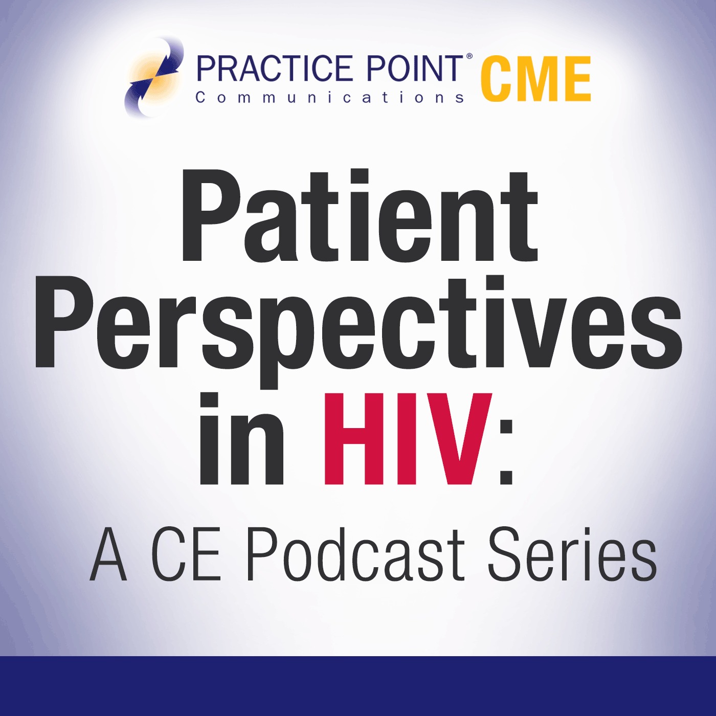 Episode 3 - Patient Perspectives in HIV: A CE Podcast Series - Part 2 episode artwork