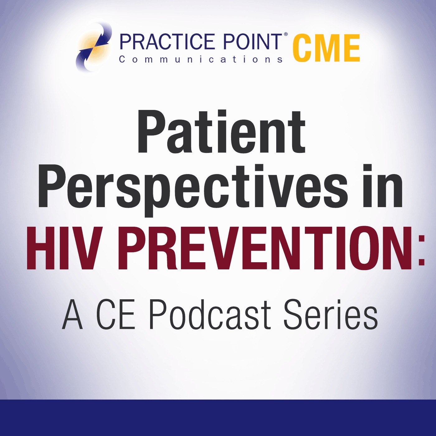 Episode 5 - Patient Perspectives in HIV Prevention: A CE Podcast Series - Part 2 episode artwork