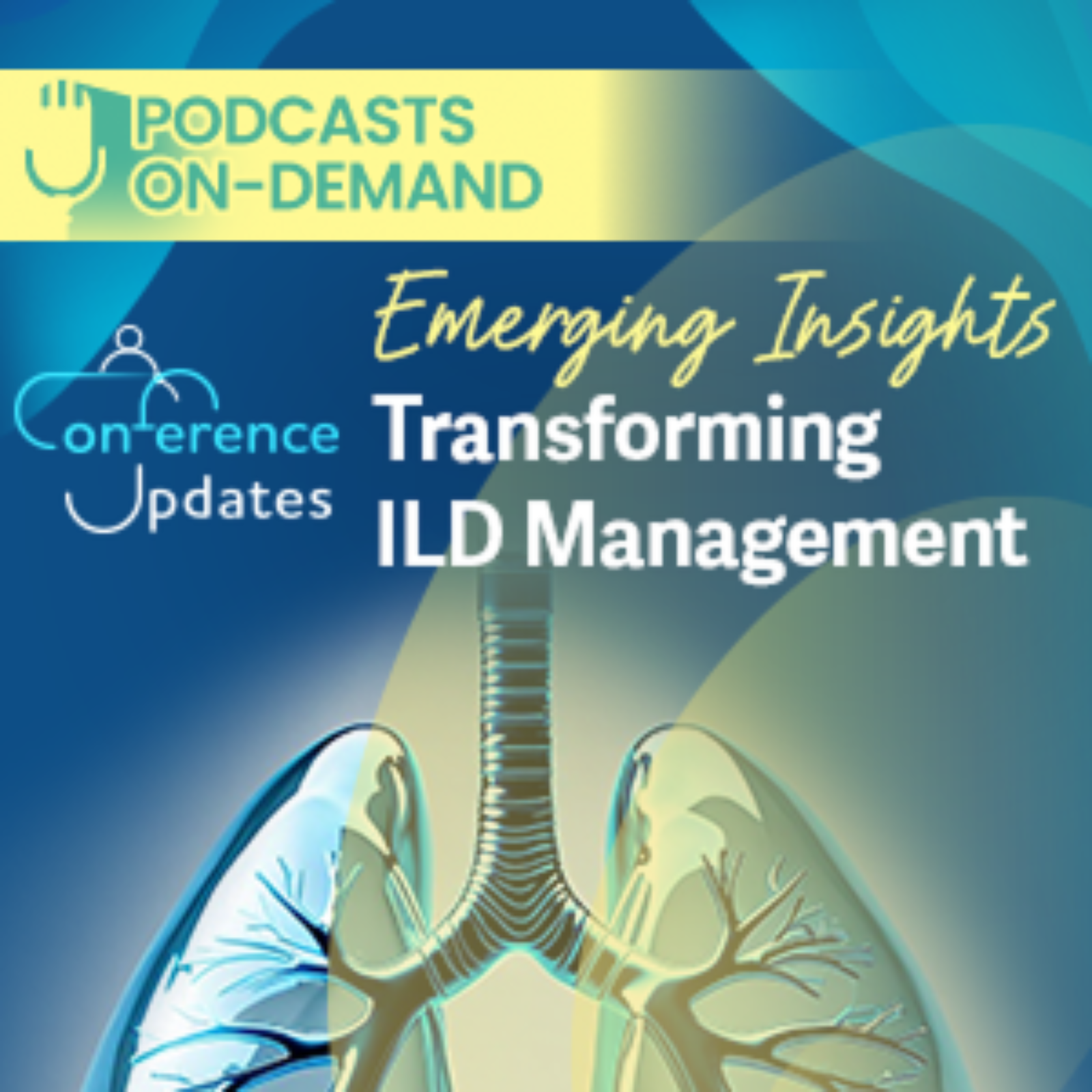 Episode 10 - Emerging Insights: Transforming ILD Management episode artwork
