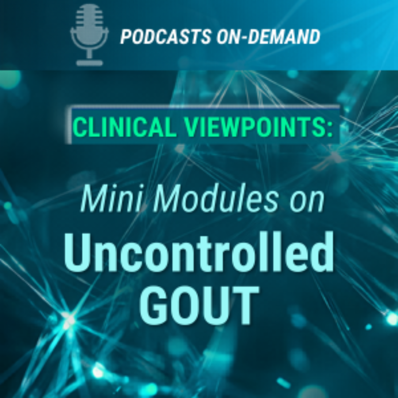 Episode 33 – Advanced Therapies and the Future of Uncontrolled Gout