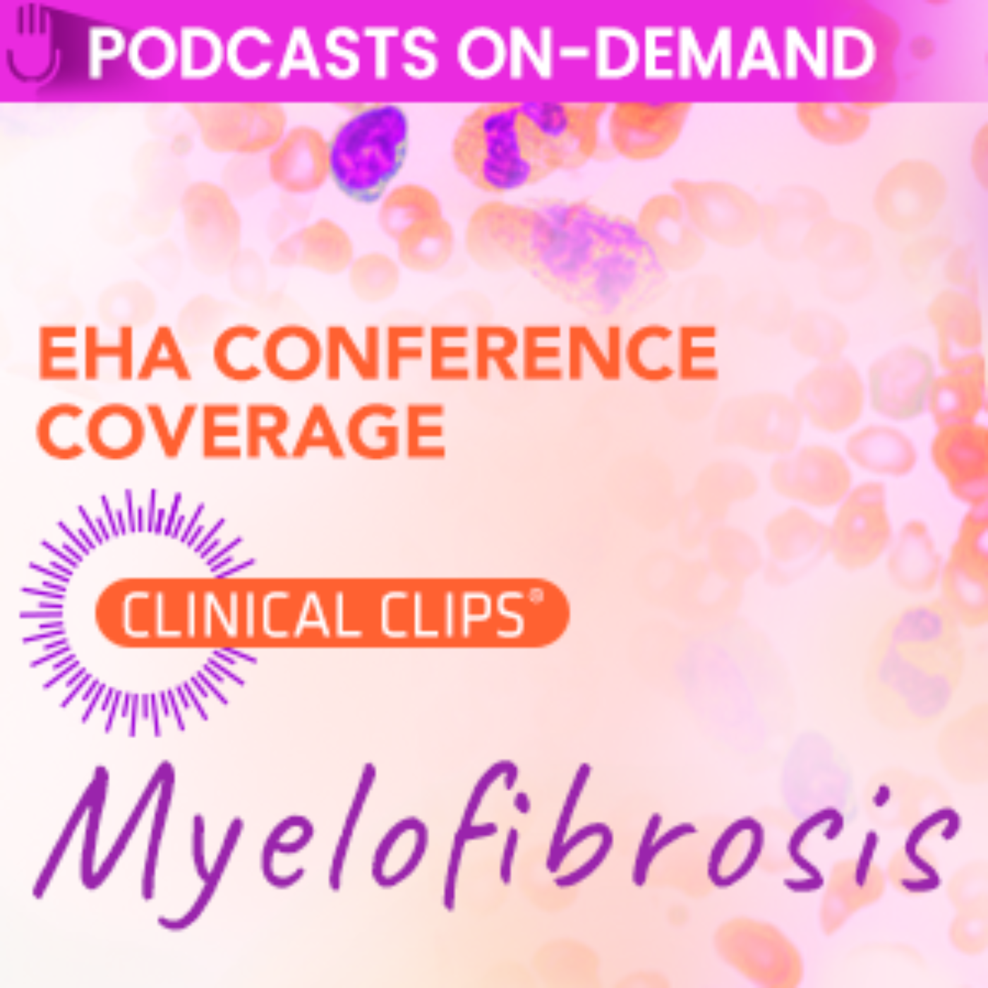 Practice Point® CME Podcasts: Expert Discussions in Hematology™