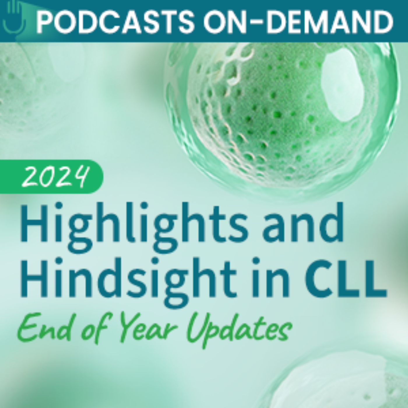 Episode 35 - 2024 Highlights and Hindsight in CLL End of Year Updates episode artwork