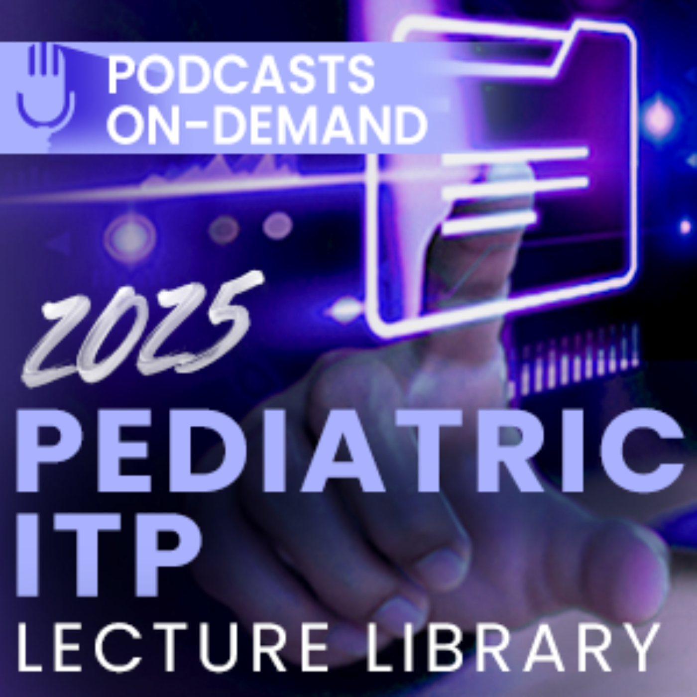 Episode 43 – Integrating Emerging Therapies into Clinical Practice for Pediatric ITP: Exploring Evidence, Guidelines and Best Practices