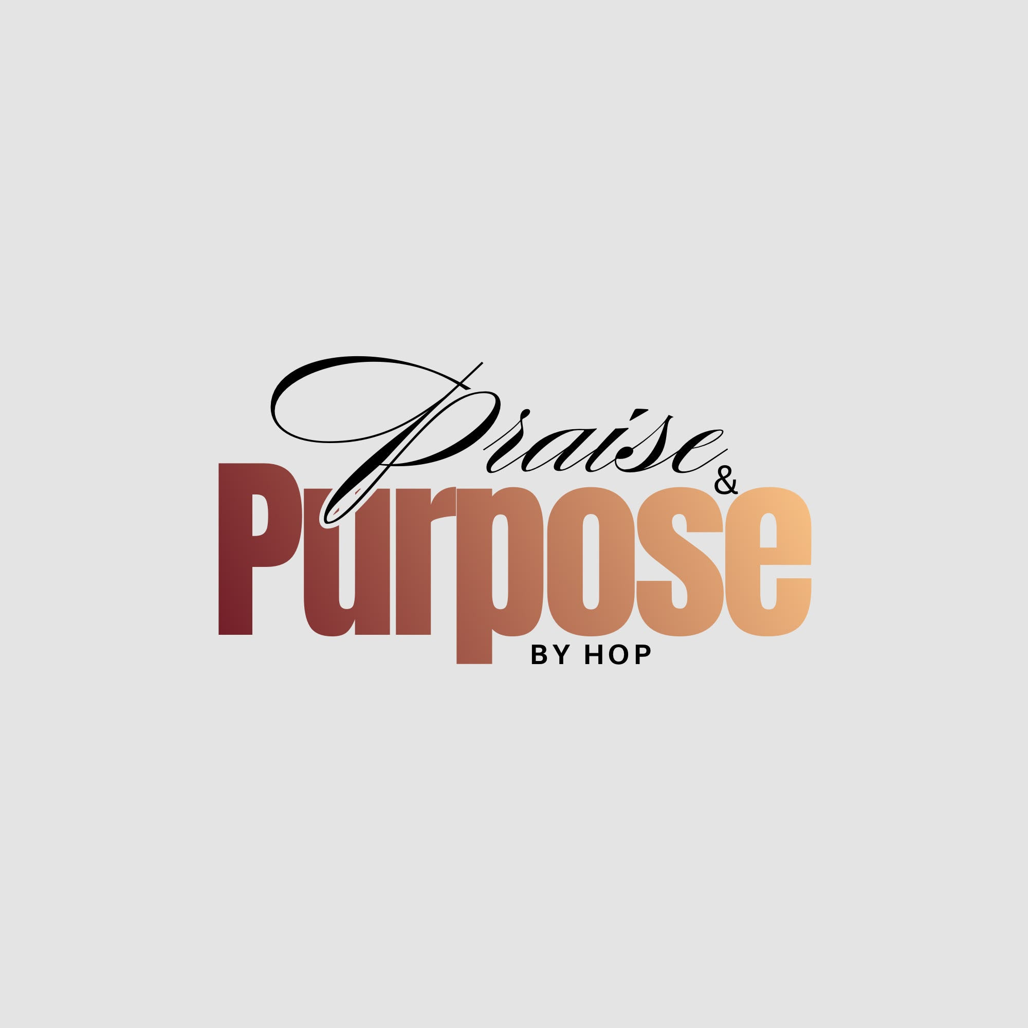 The Praise & Purpose Podcast