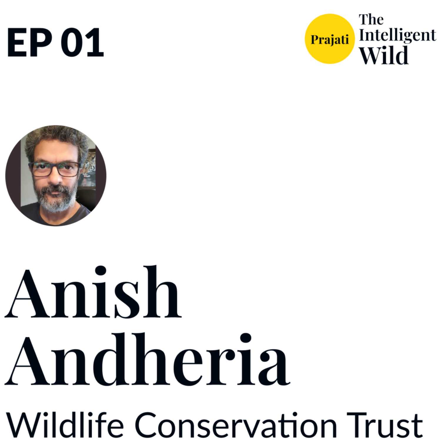 Anish Andheria - Wildlife Conservation Trust