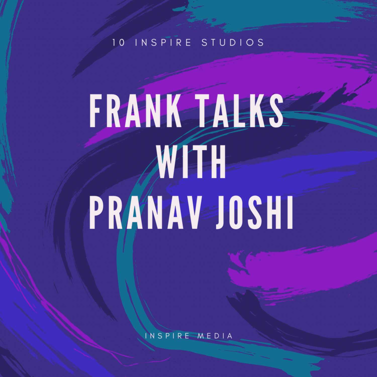 Frank Talks with Pranav Joshi