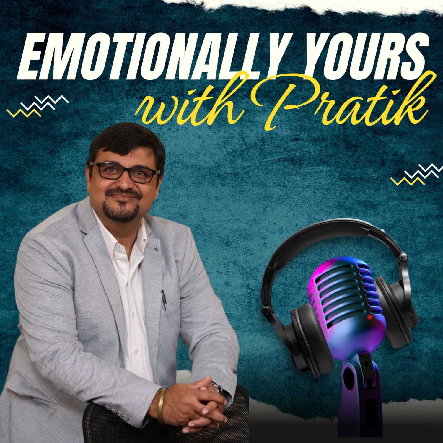 Emotionally Yours with Pratik