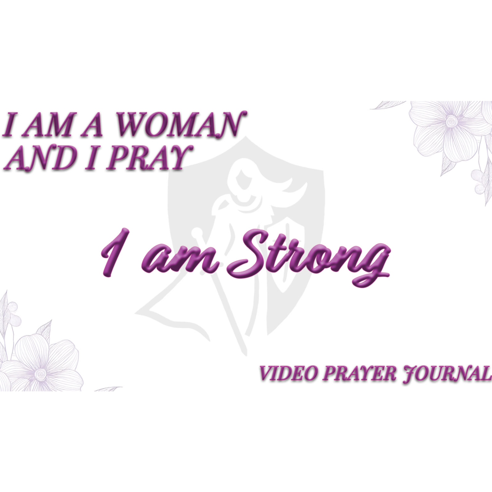 I AM STRONG: Week 9 *She Loves Truth: I AM A WOMAN & I PRAY - Prayer Journal Pray-along #strength episode artwork
