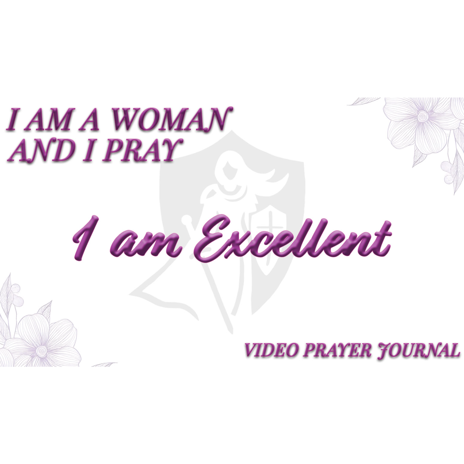 I AM EXCELLENT: Week 11 *She Loves Truth: I AM A WOMAN & I PRAY - Prayer Journal Pray-along #SUPER episode artwork