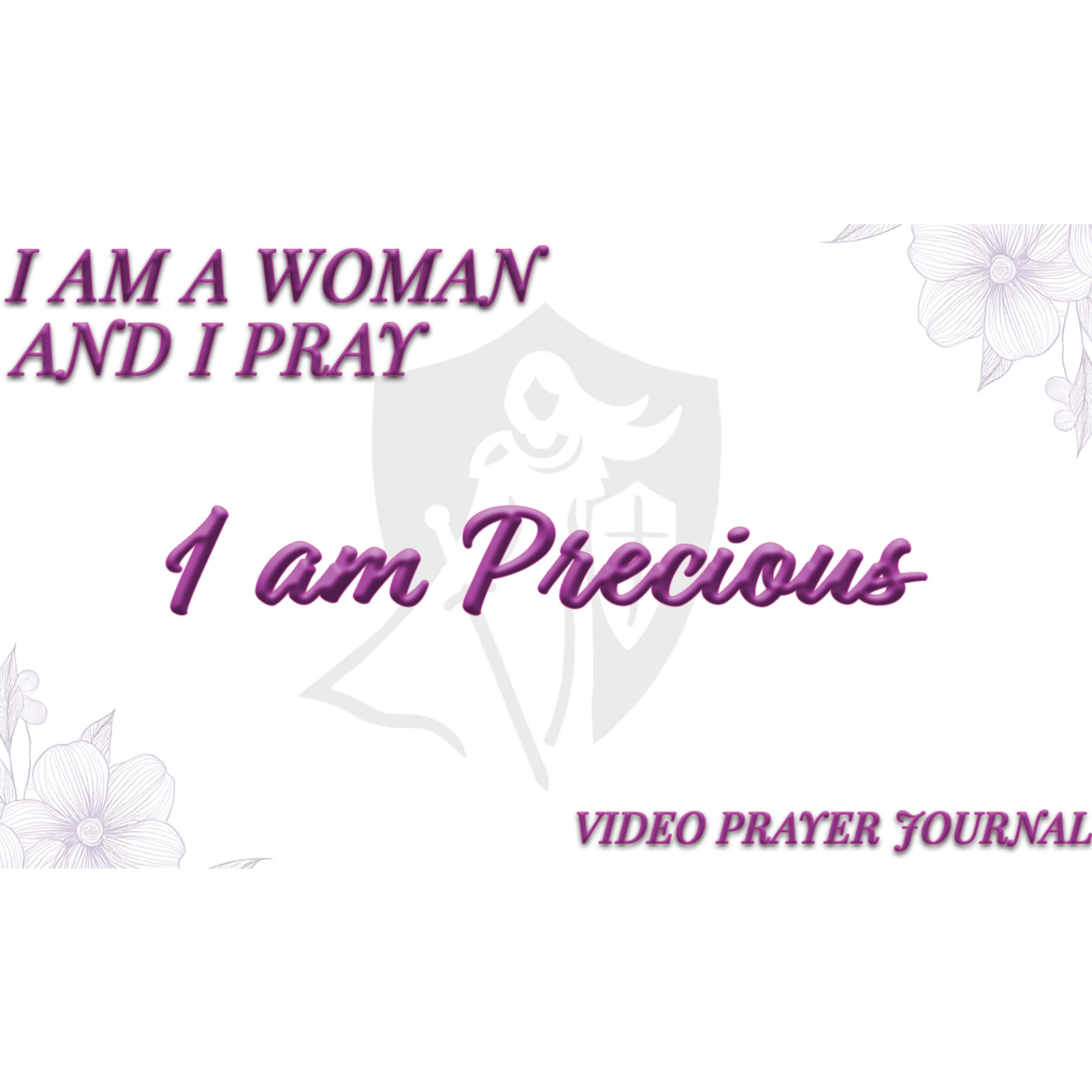 I AM PRECIOUS: Week 14 *She Loves Truth: I AM A WOMAN & I PRAY - Prayer Journal Pray-along #Valuable episode artwork