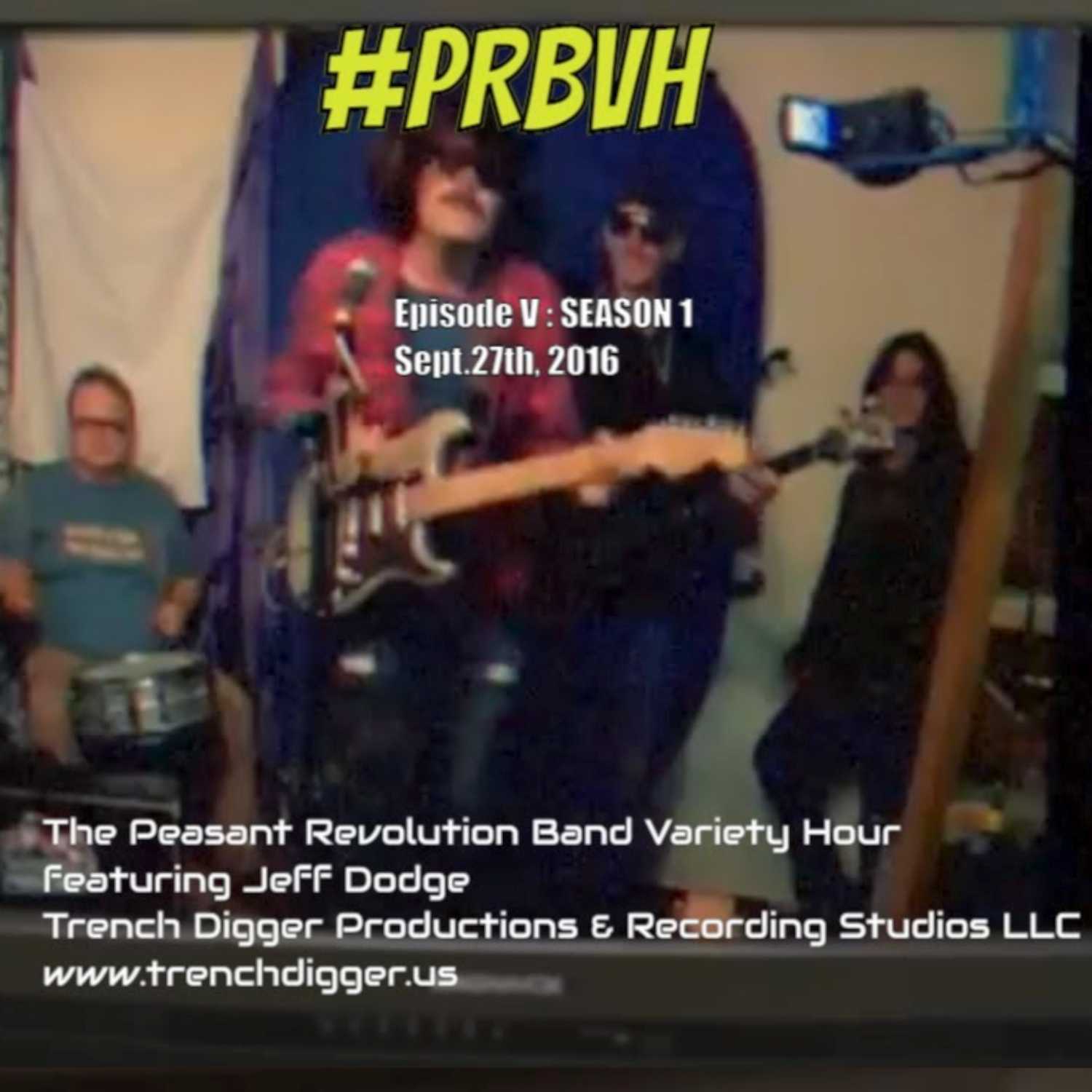 The Peasant Revolution Band Variety Hour with host Jeff Dodge