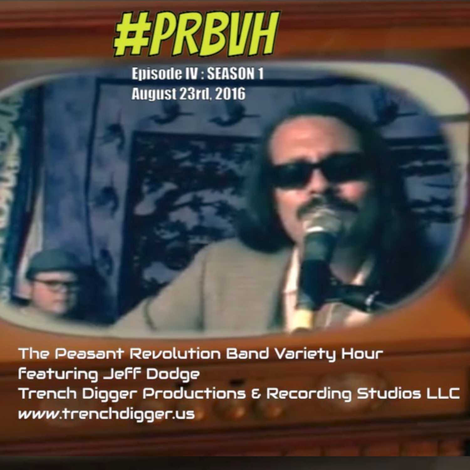 The Peasant Revolution Band Variety Hour with host Jeff Dodge