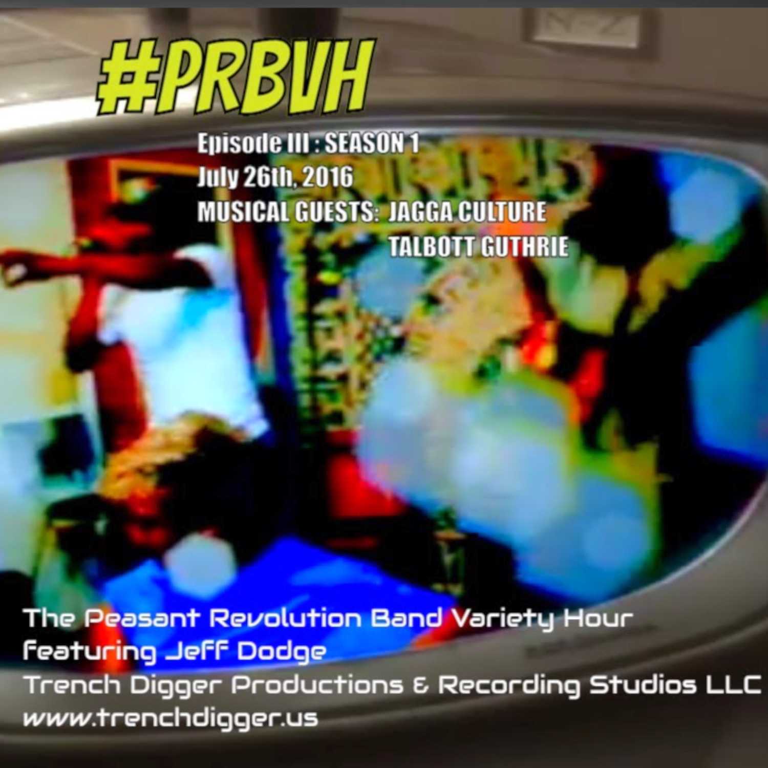 The Peasant Revolution Band Variety Hour with host Jeff Dodge