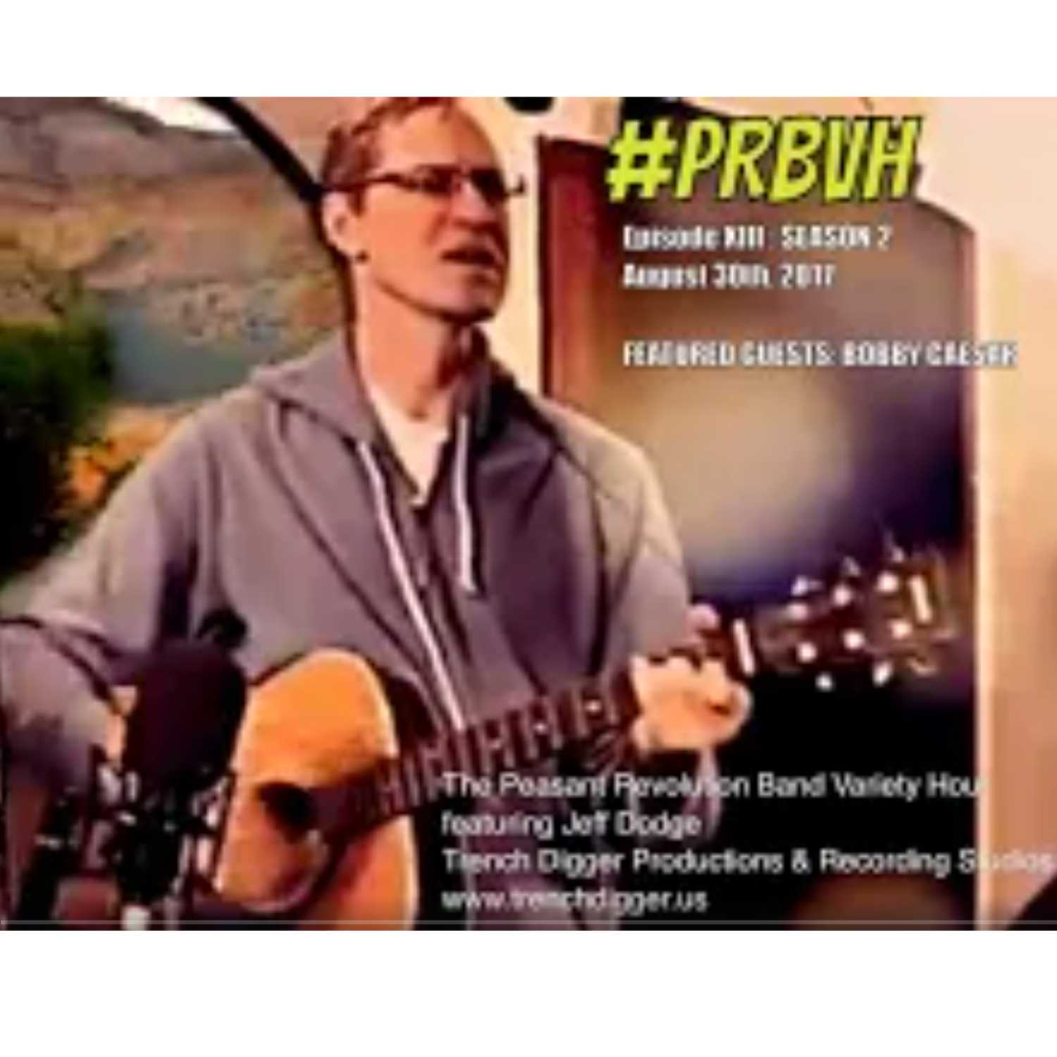 The Peasant Revolution Band Variety Hour with host Jeff Dodge