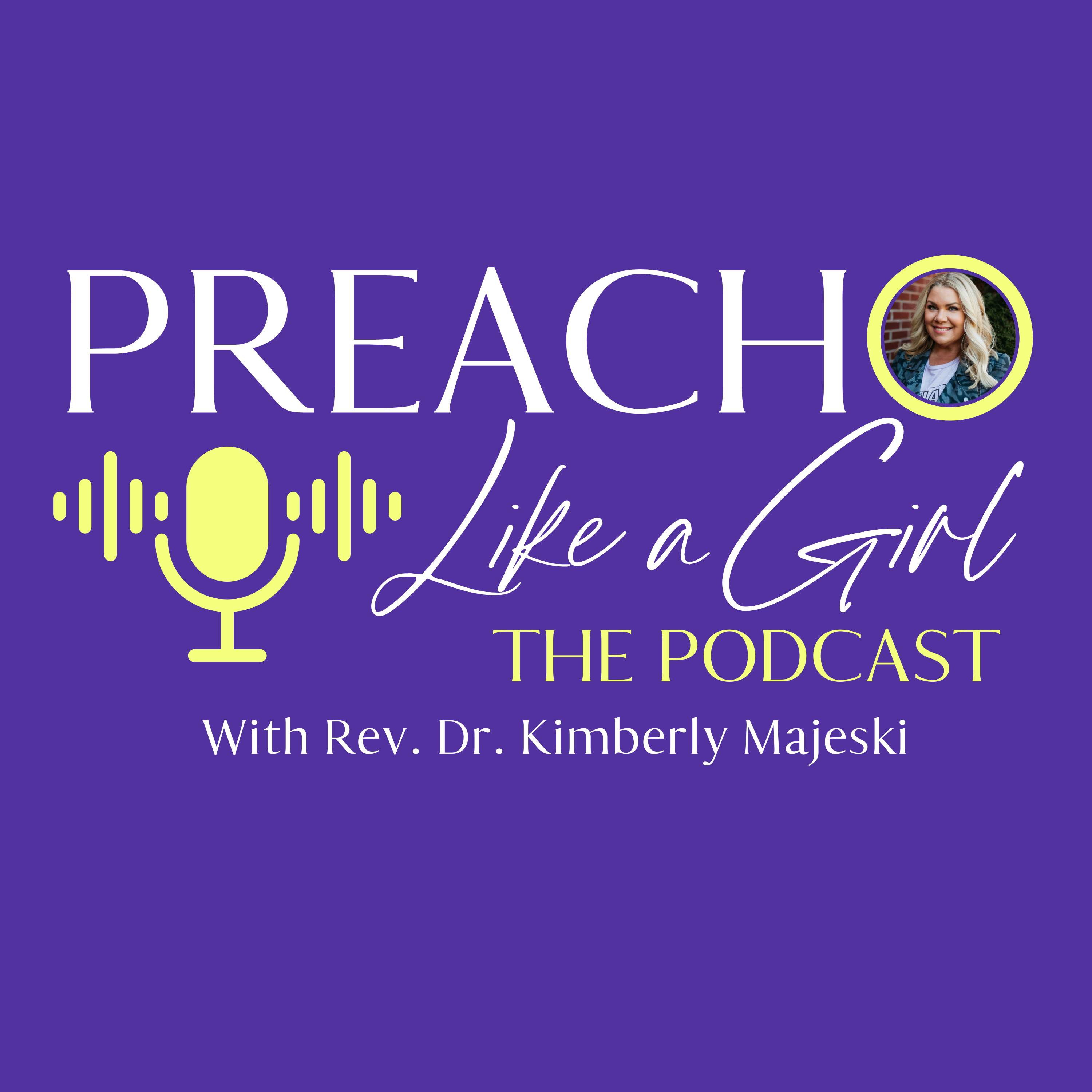 Preach Like A Girl Podcast | Pastor Monté Dillard