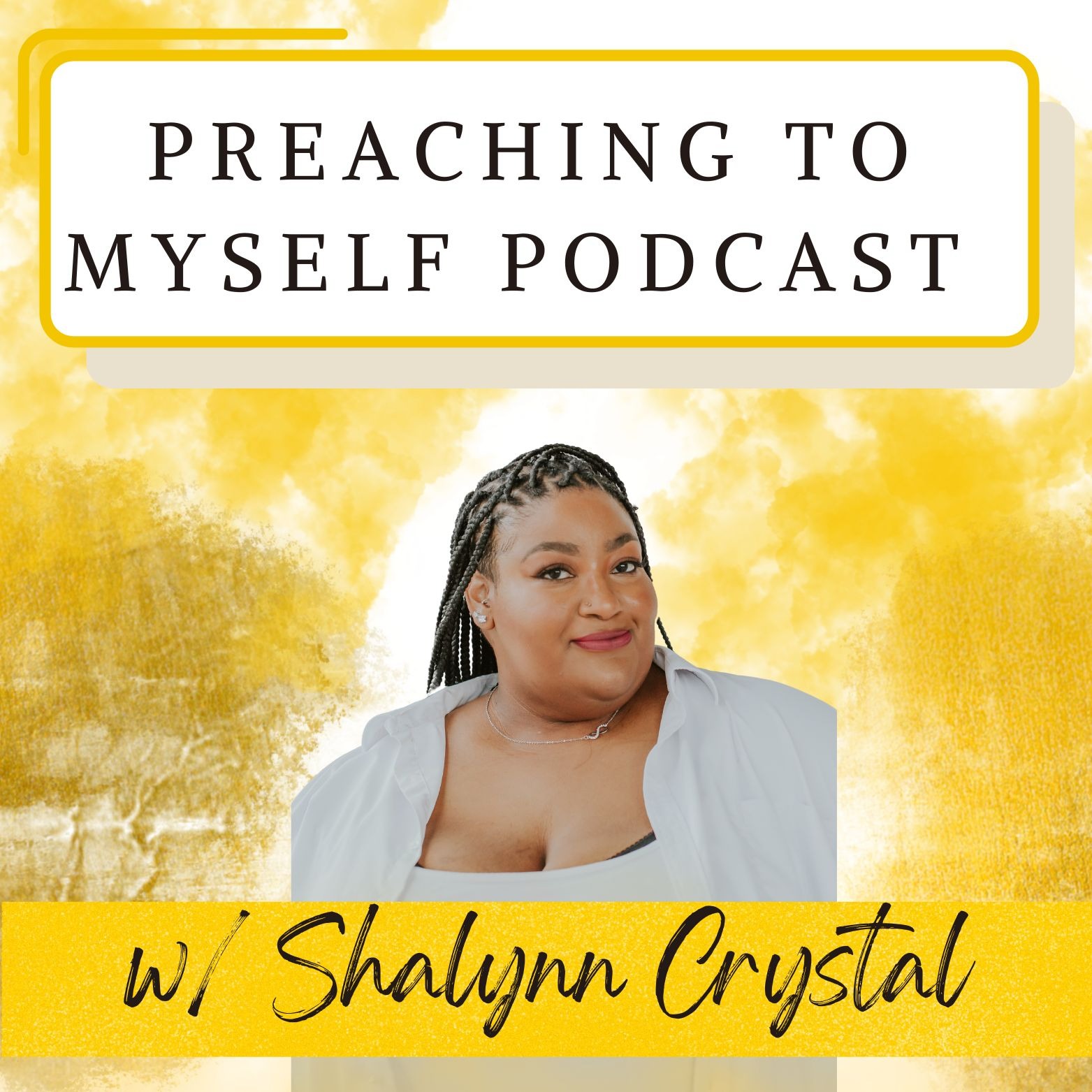 Preaching to Myself Podcast w/ Shalynn Crystal 