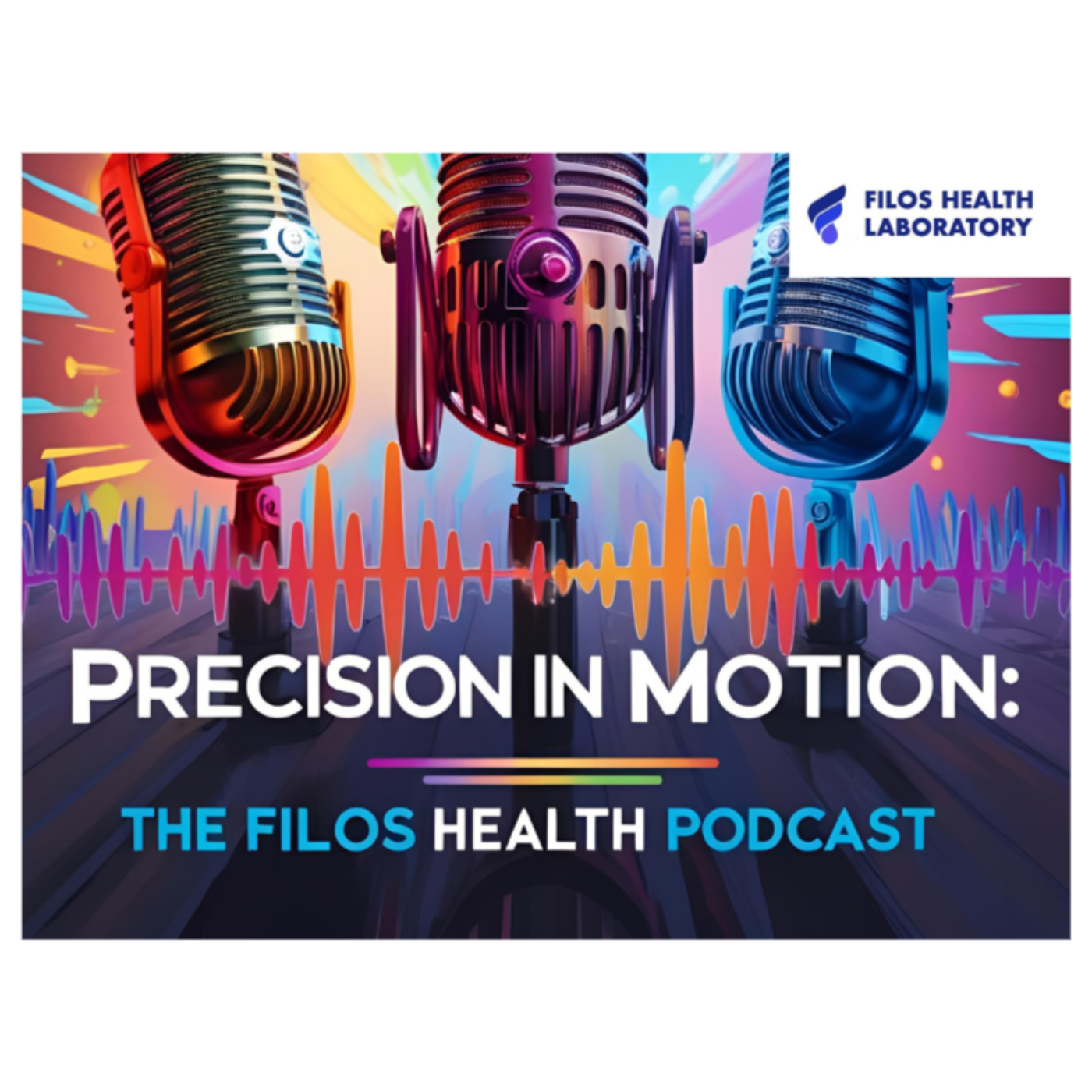 Precision in Motion: The Filos Health Podcast podcast artwork