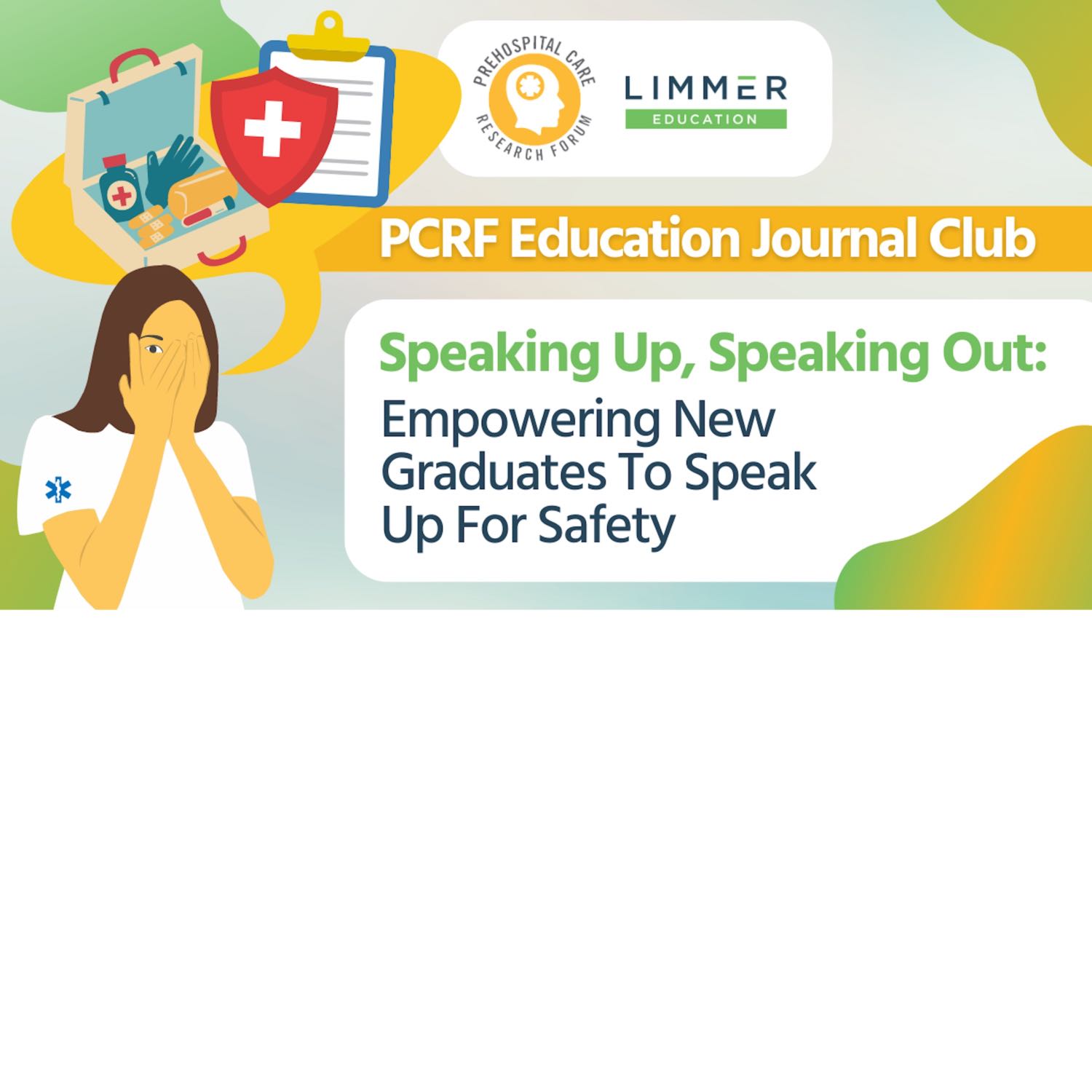 Speaking Up, Speaking out: Empowering new graduates to speak up for safety