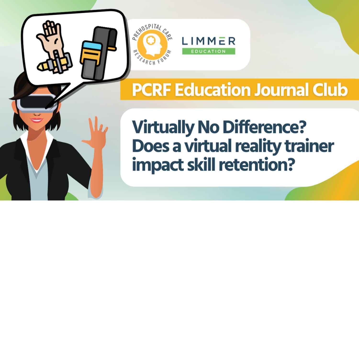 Virtually No Difference? Does a virtual reality trainer impact skill retention?