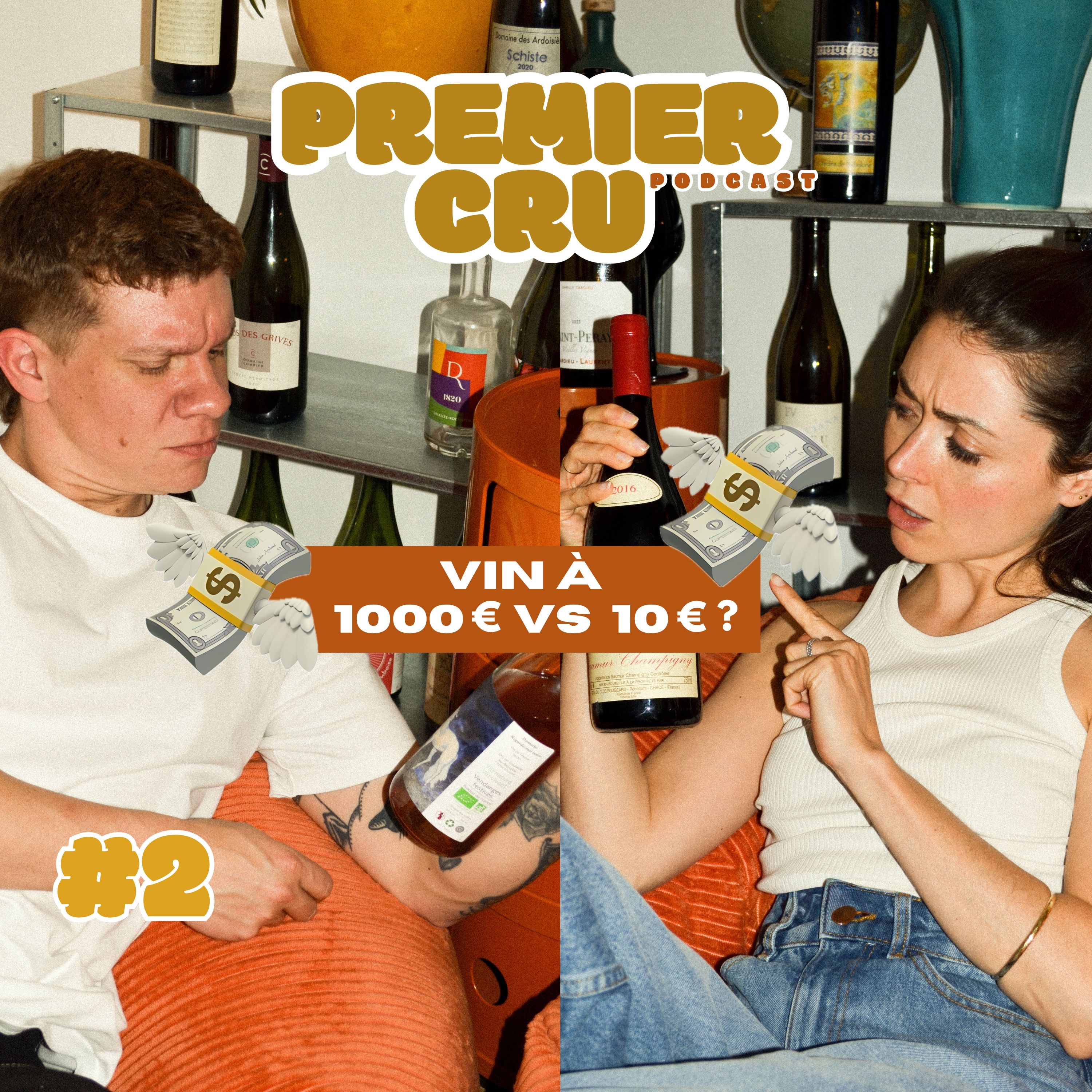 PREMIER CRU Podcast #2 Le Prix du Vin, 1000€ vs 10€ ?  episode artwork