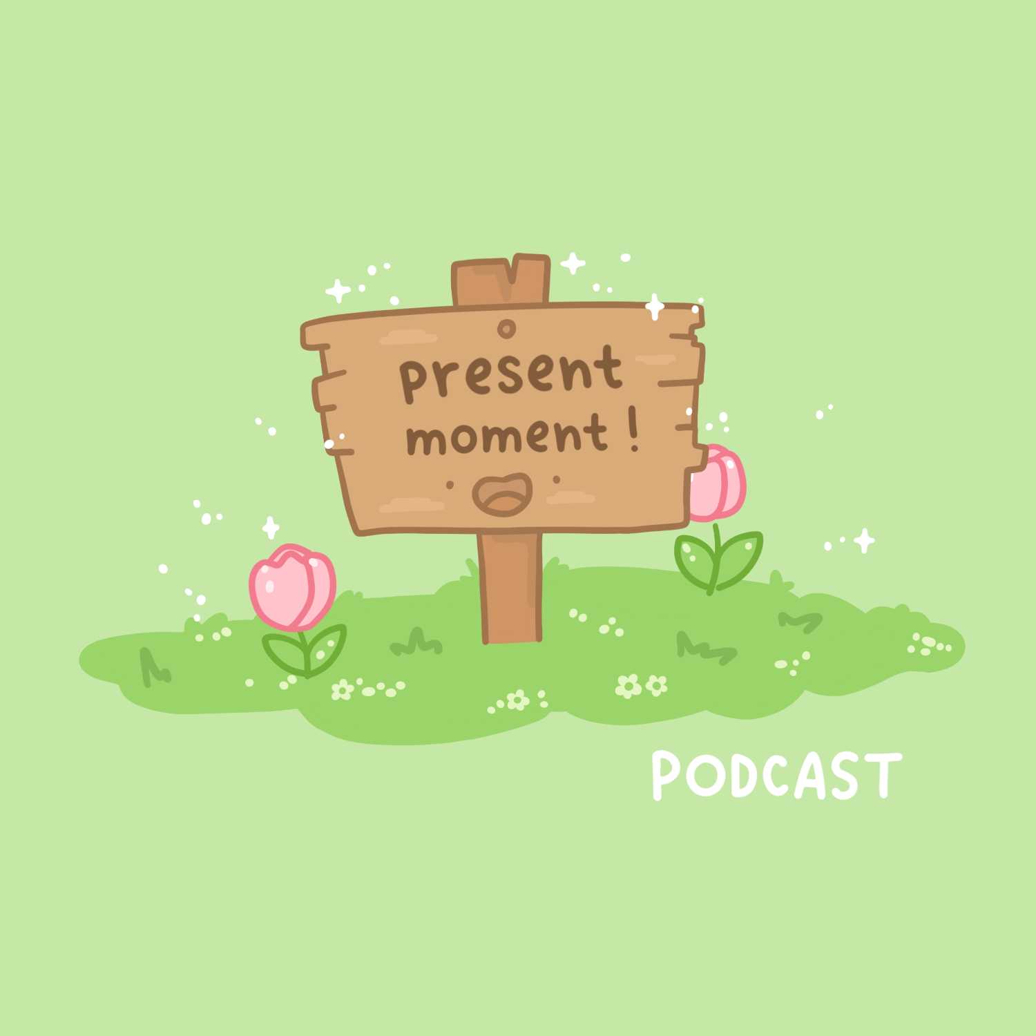 Present Moment! Podcast