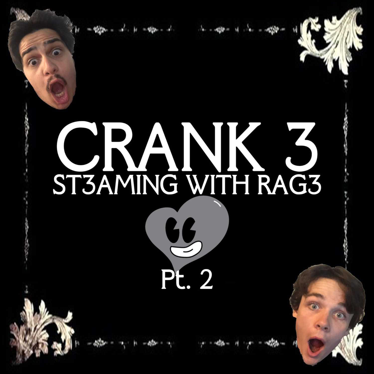 Ep. 3 - CRANK 3 St3aming with Rag3 pt. 2 episode artwork