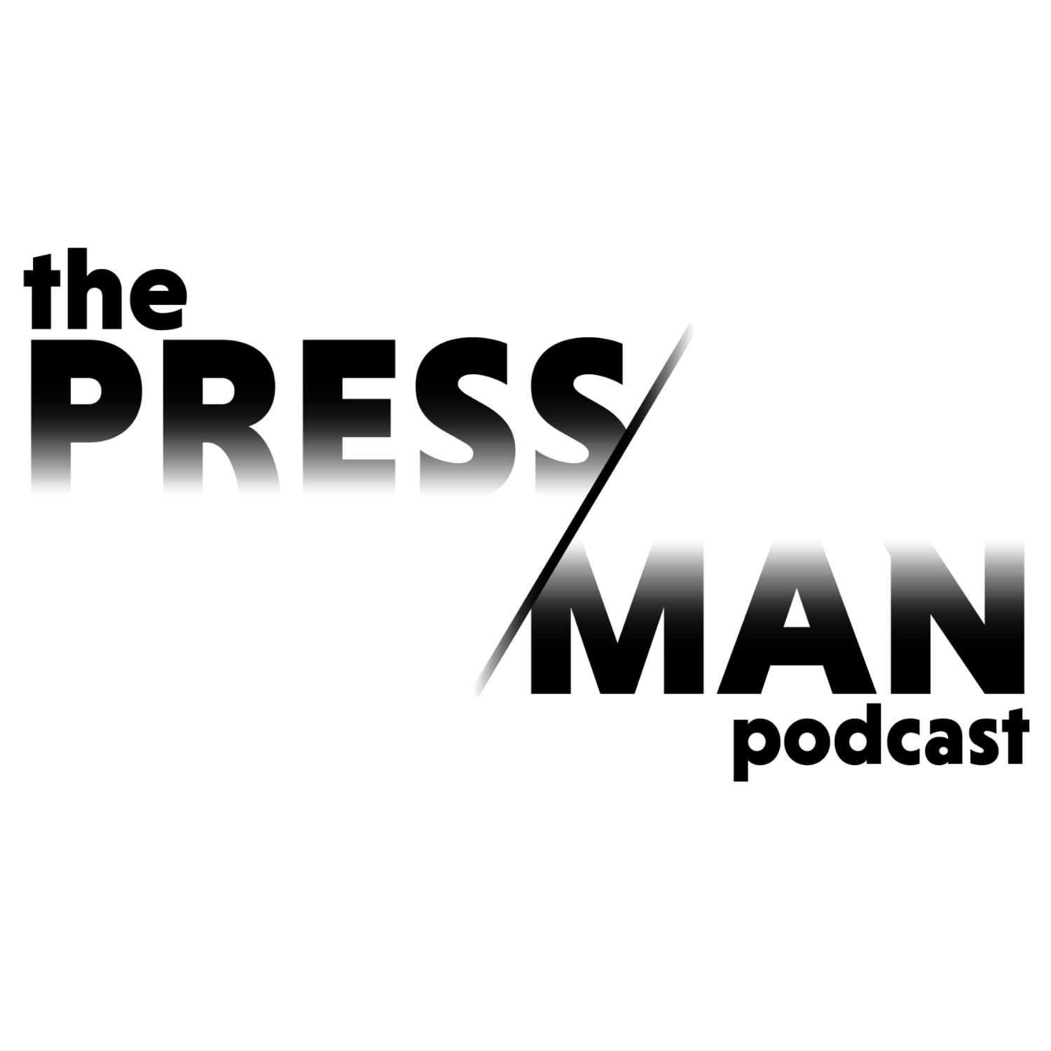 The Press/Man Podcast